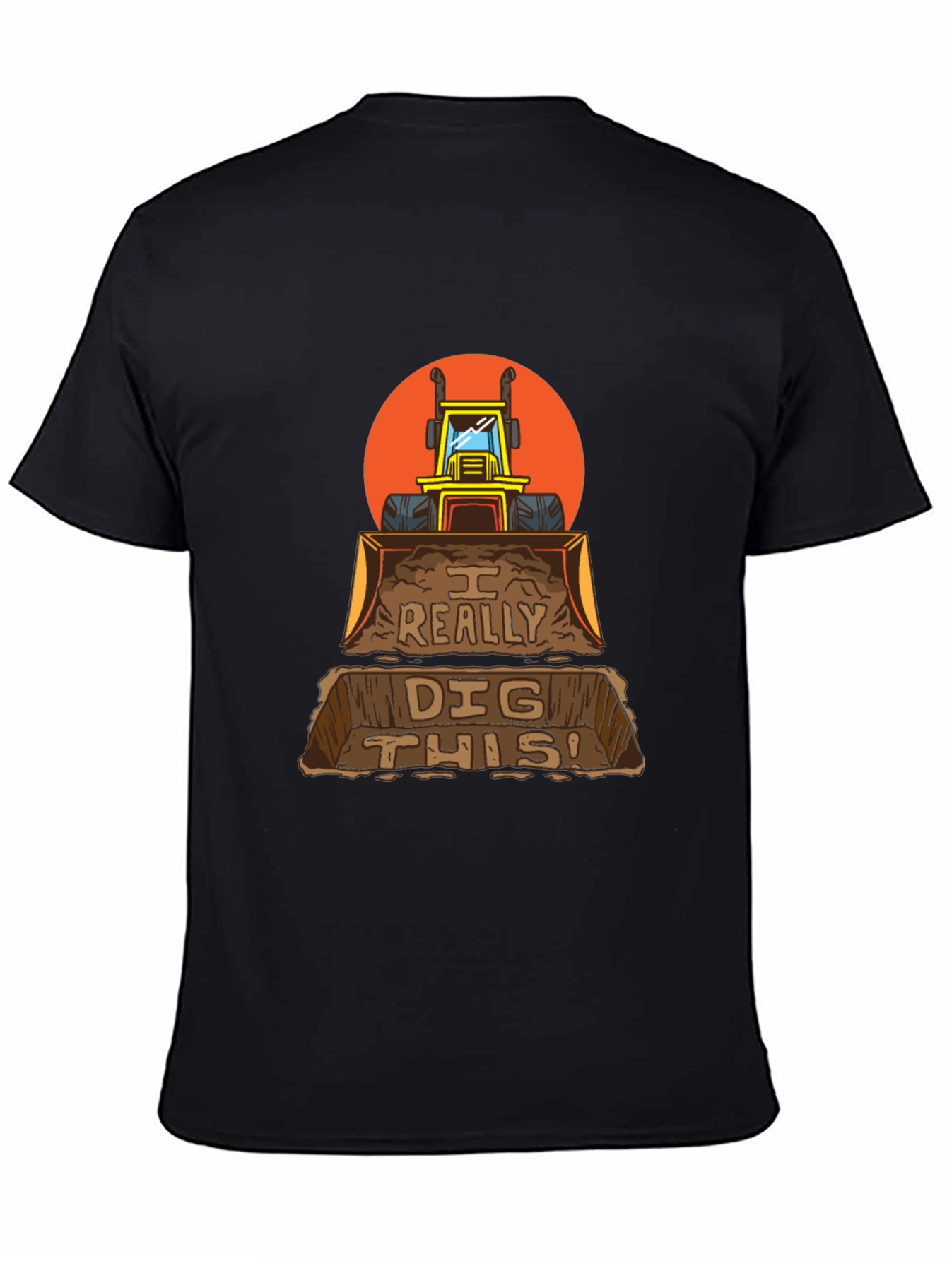 I Really Dig This Backhoe Loader Graphic T-Shirt