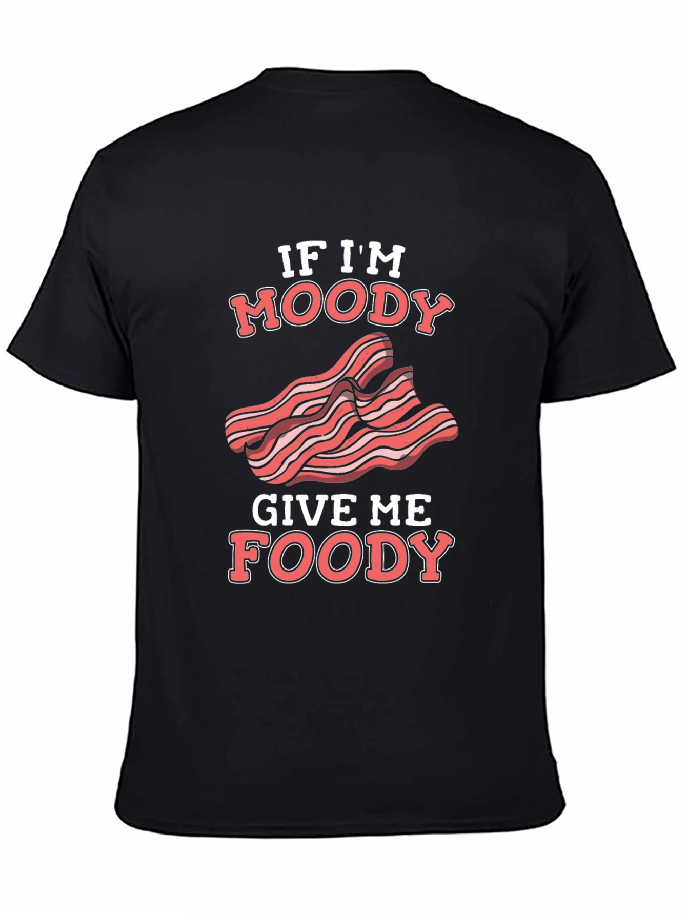 Moody Foody Bacon T-Shirt - Funny Foodie Tee