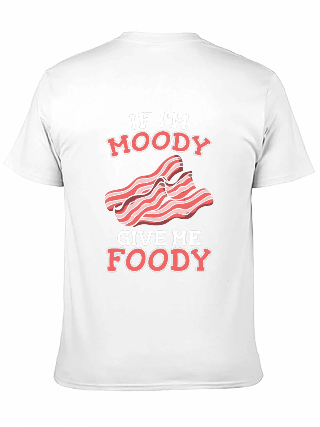 Moody Foody Bacon T-Shirt - Funny Foodie Tee
