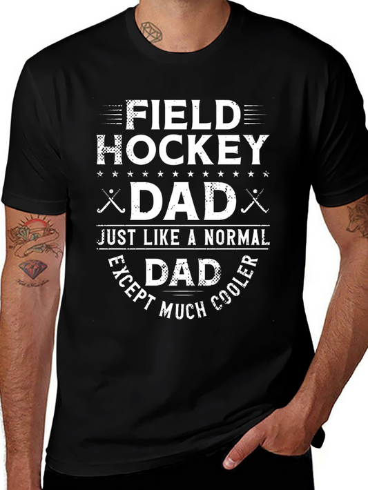 Field Hockey Dad T-Shirt - Cool Dad Tee