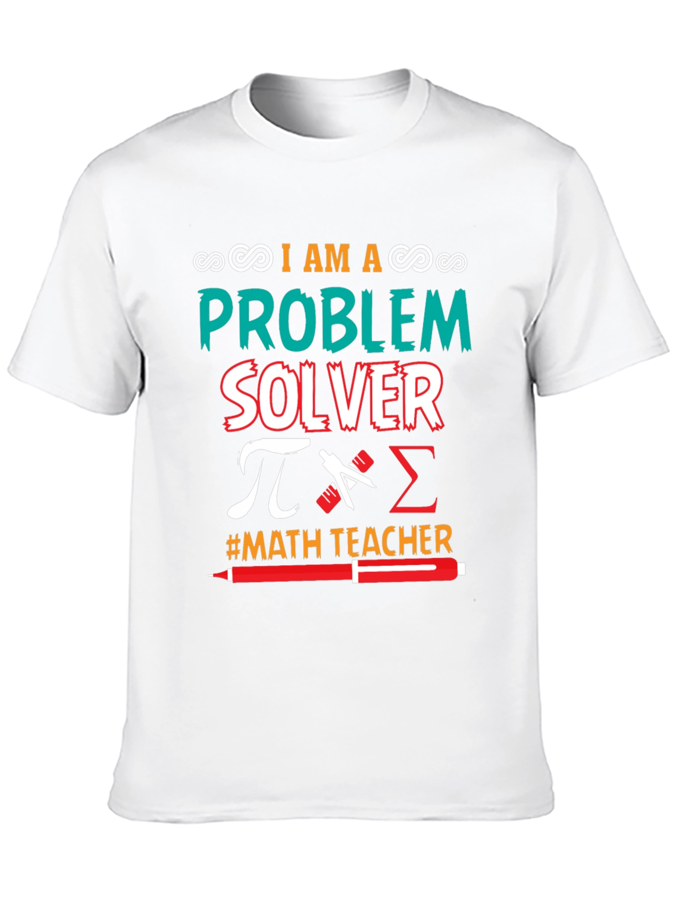 I Am a Problem Solver Math Teacher T-Shirt