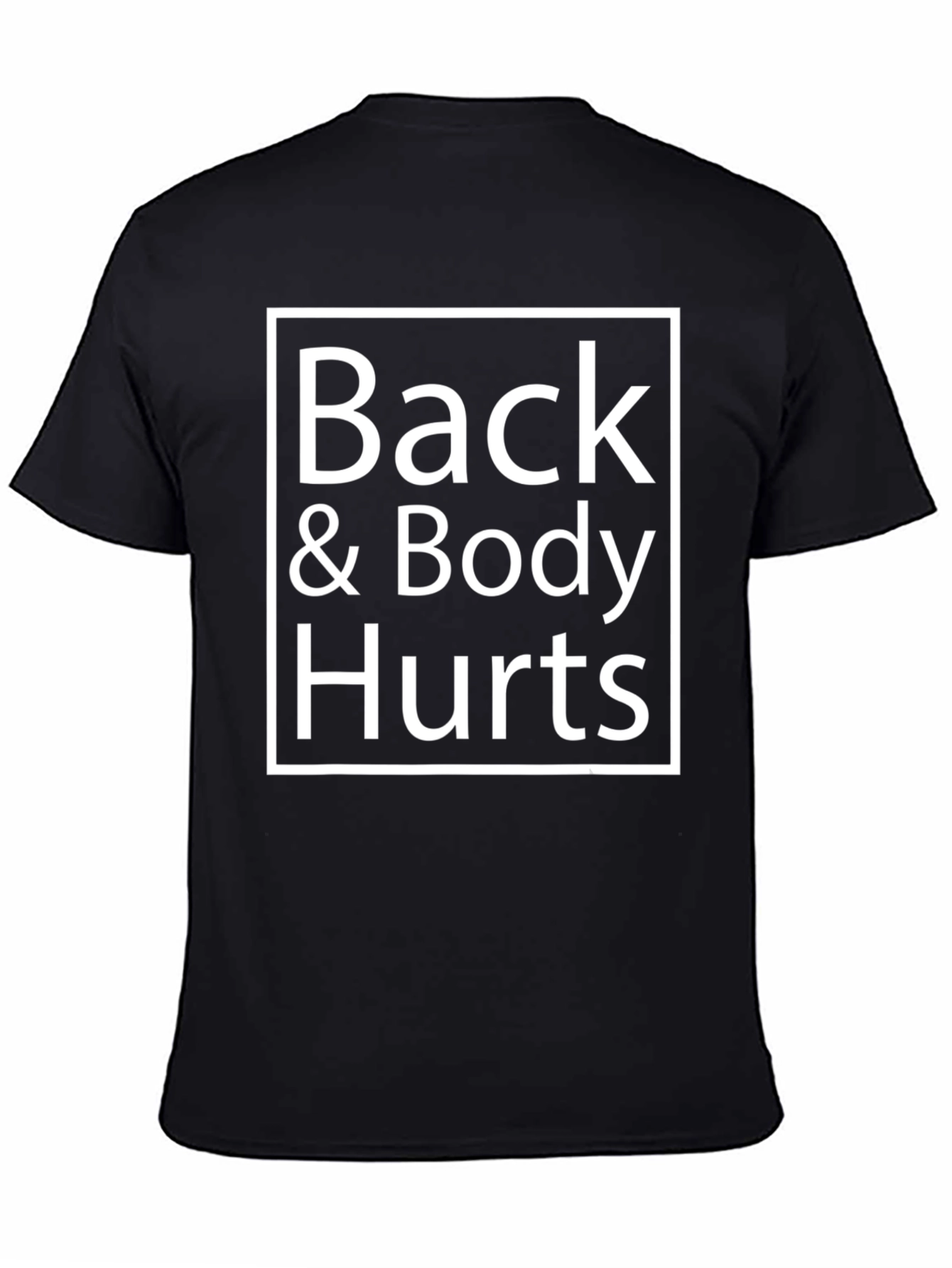 Back & Body Hurts Graphic T-Shirt - Black