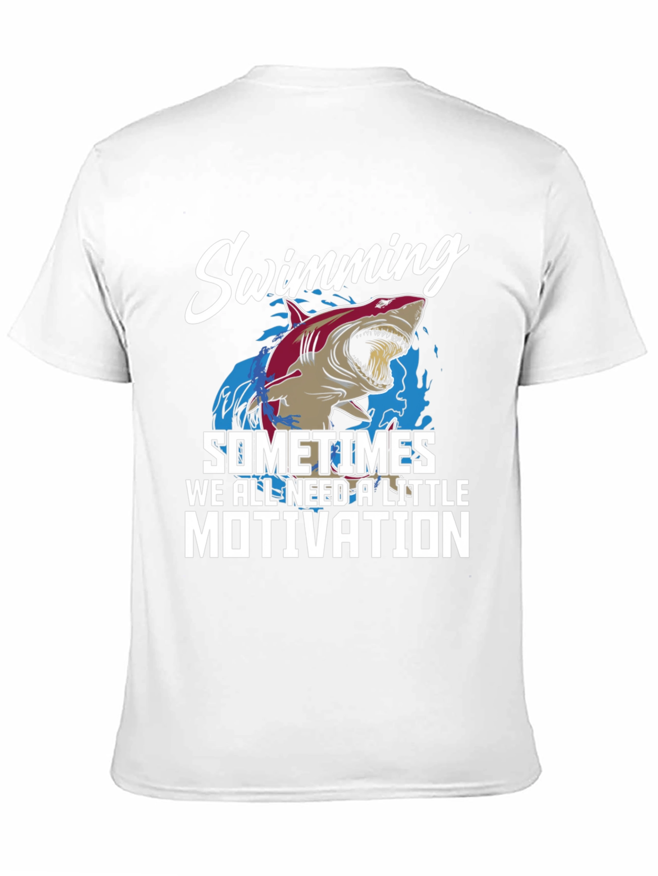Shark Swimming Motivation T-Shirt