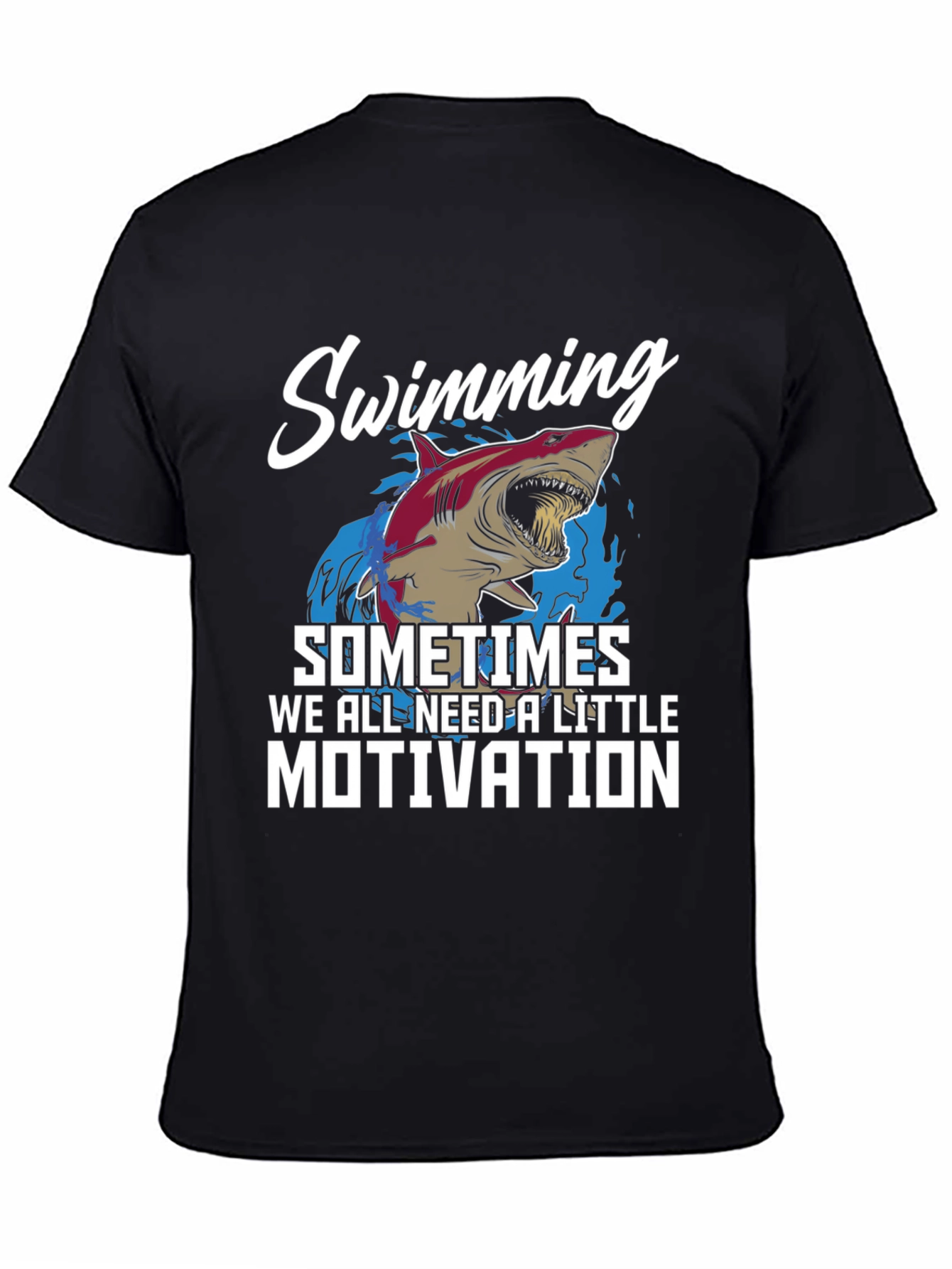 Shark Swimming Motivation T-Shirt