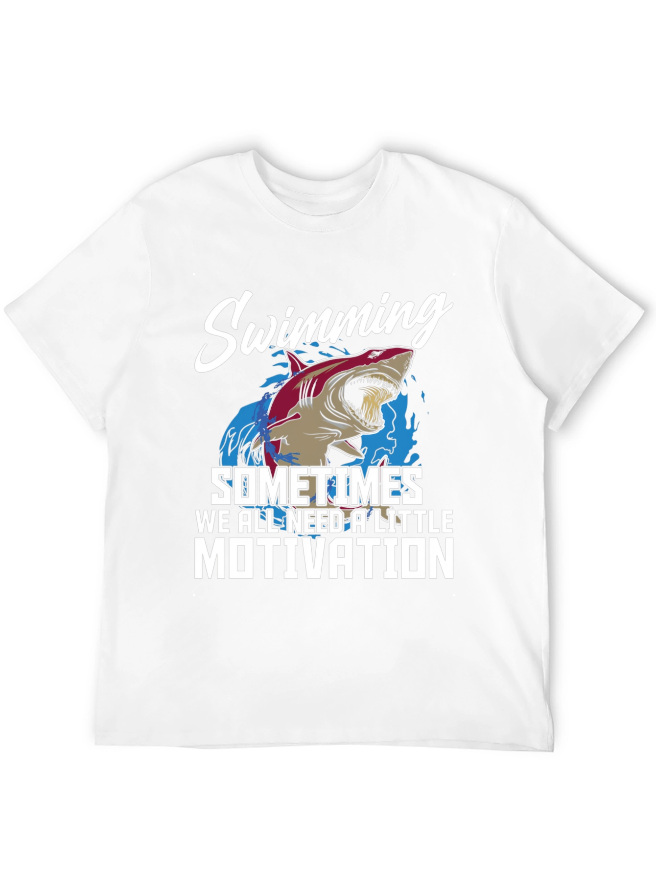 Shark Swimming Motivation T-Shirt