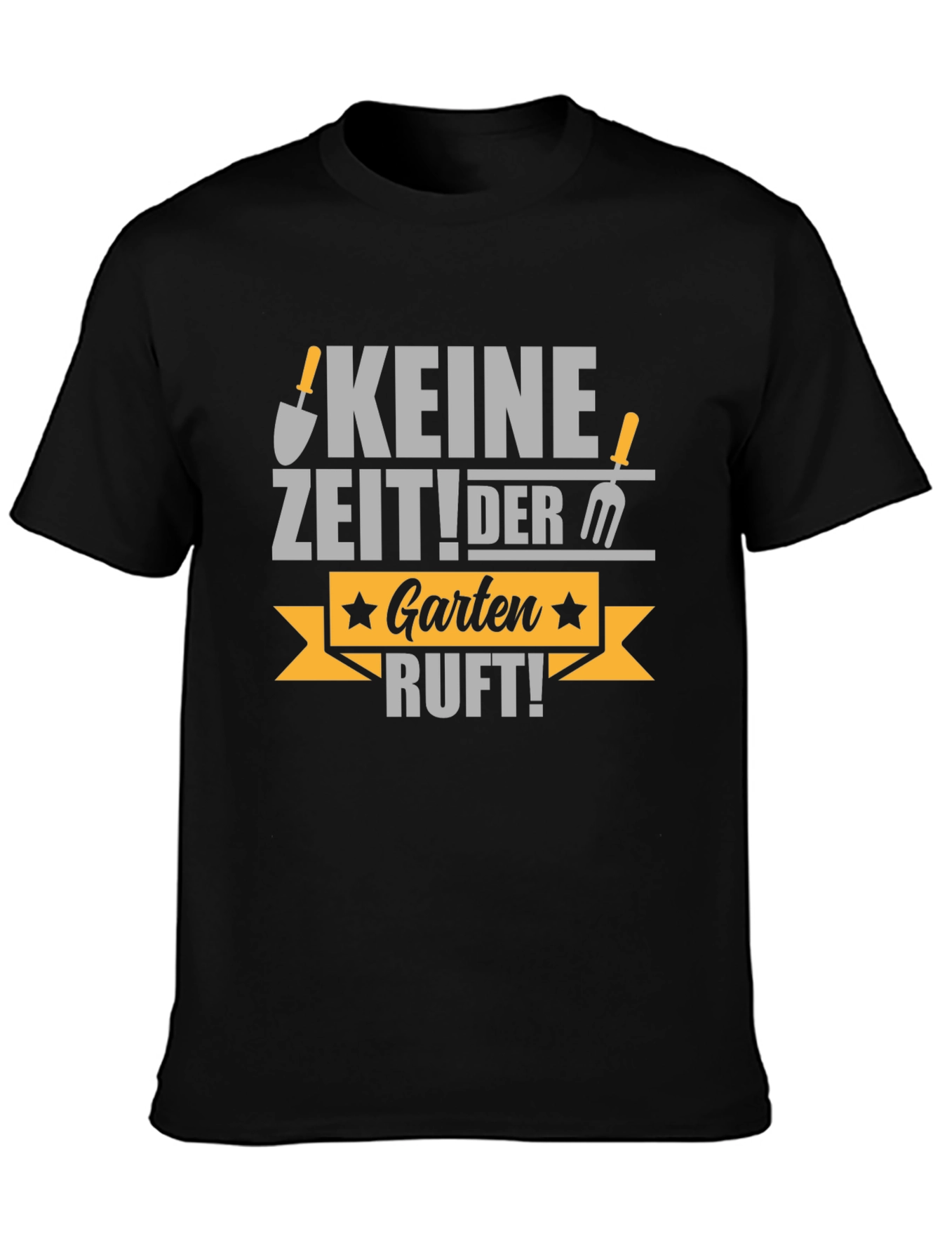 Keine Zeit! Der Garten Ruft! T-Shirt
