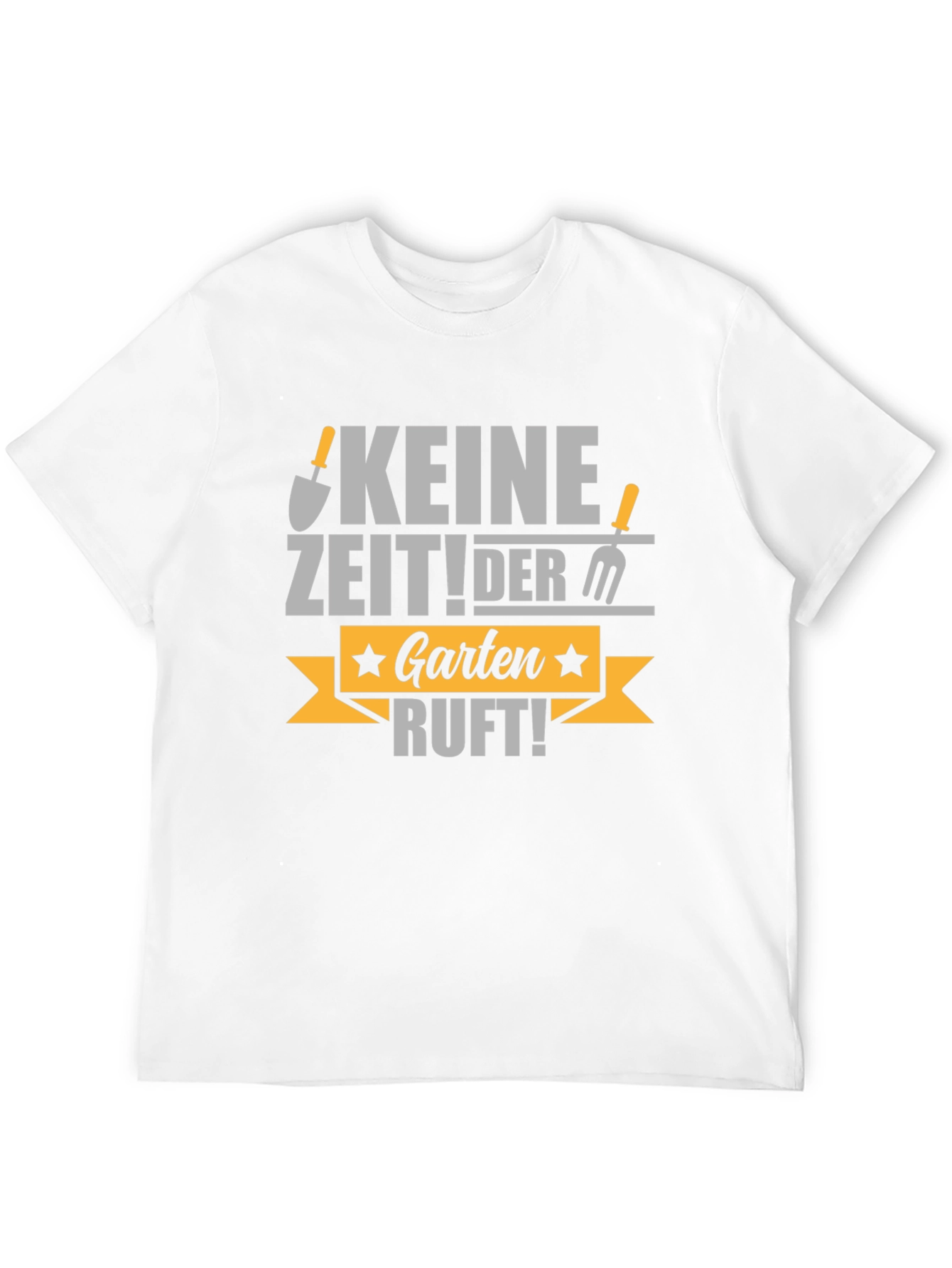 Keine Zeit! Der Garten Ruft! T-Shirt