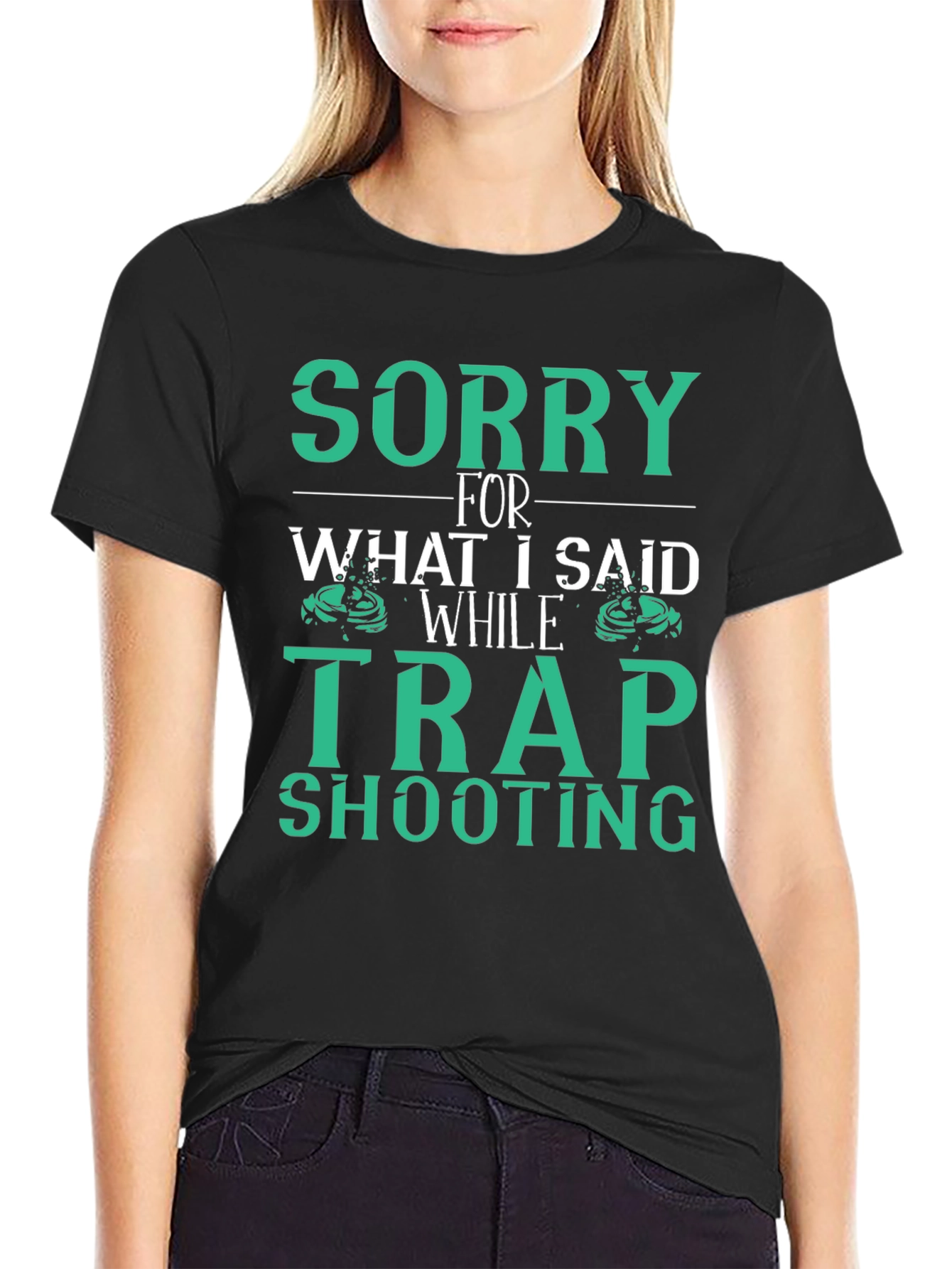 Sorry Trap Shooting T-Shirt
