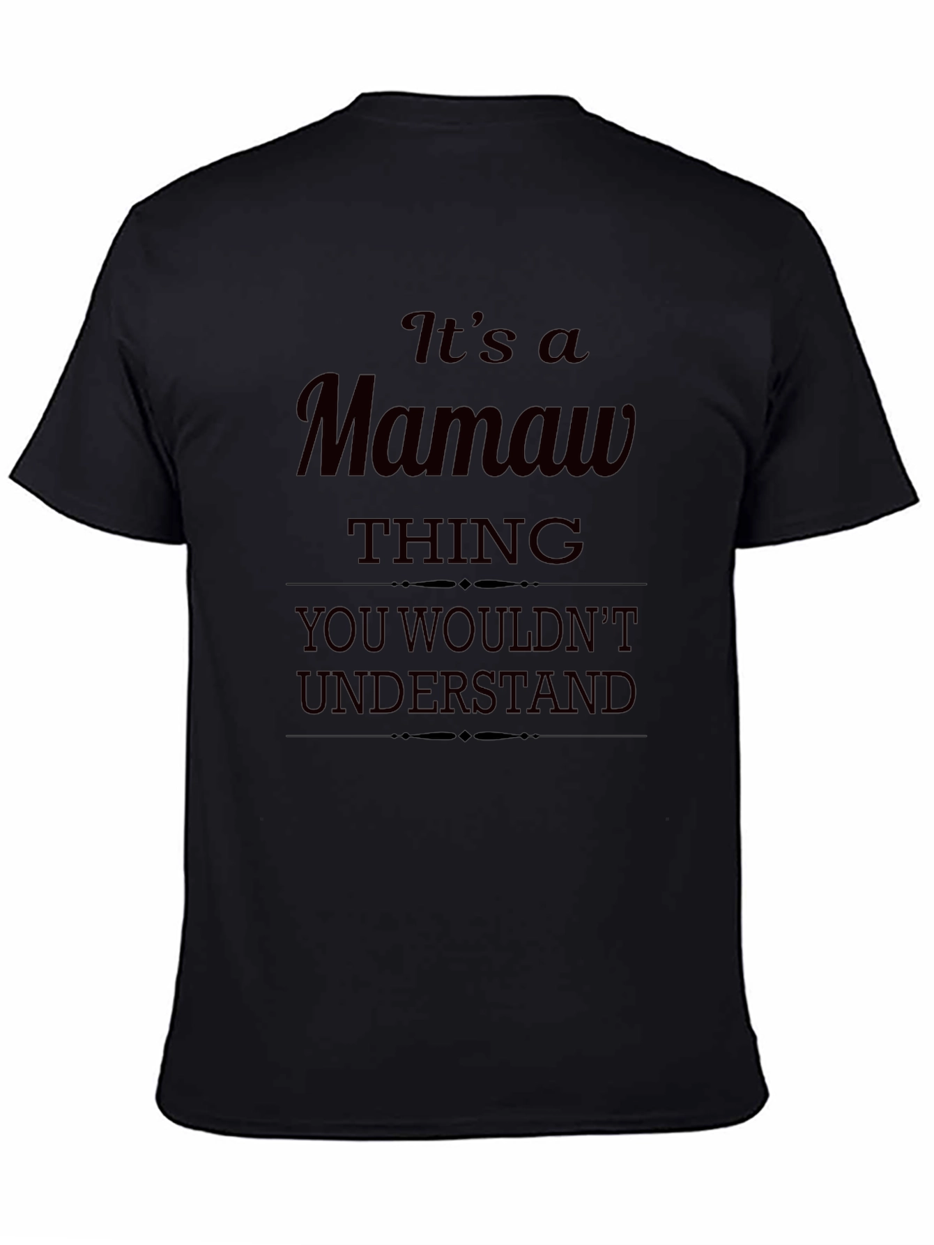 Its a Mamaw Thing T-Shirt - Funny Grandparent Tee