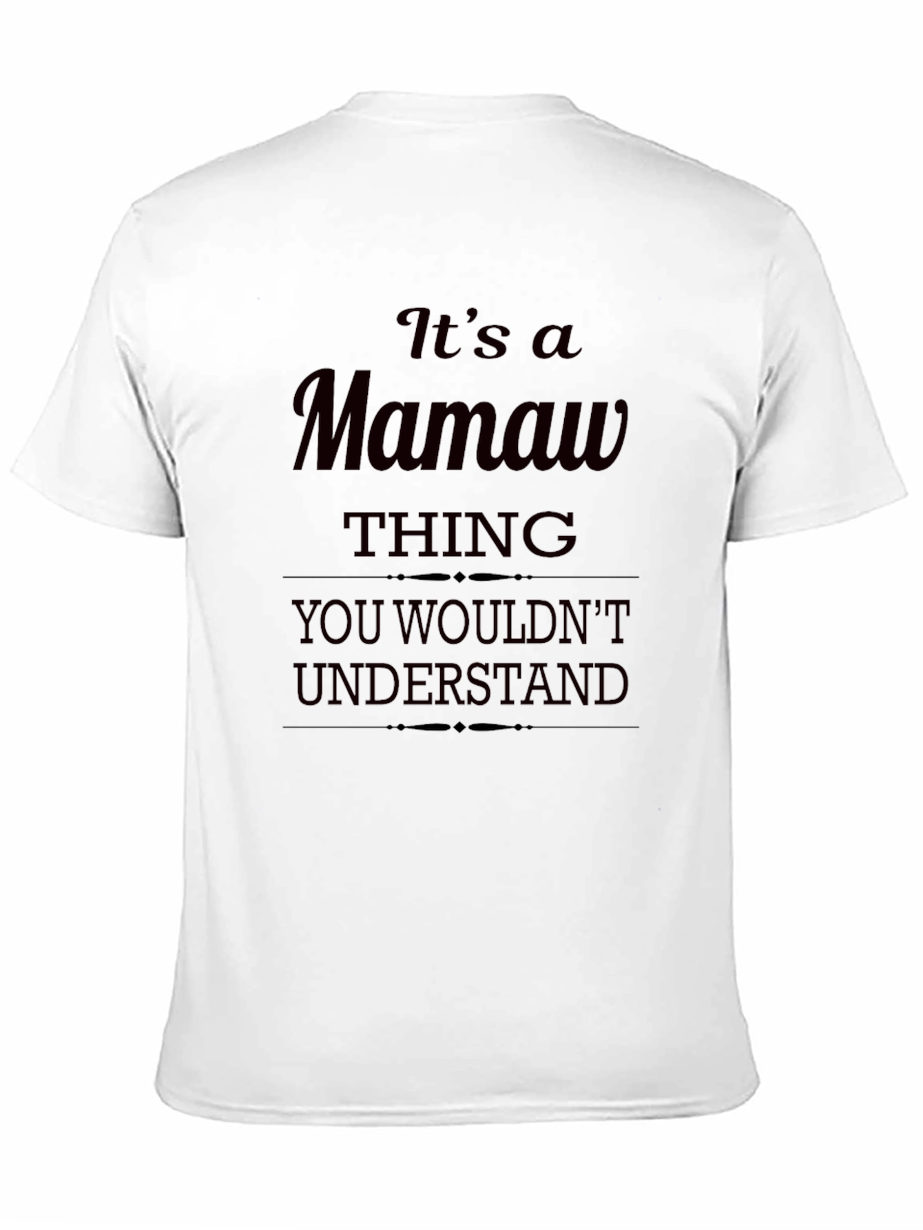 Its a Mamaw Thing T-Shirt - Funny Grandparent Tee