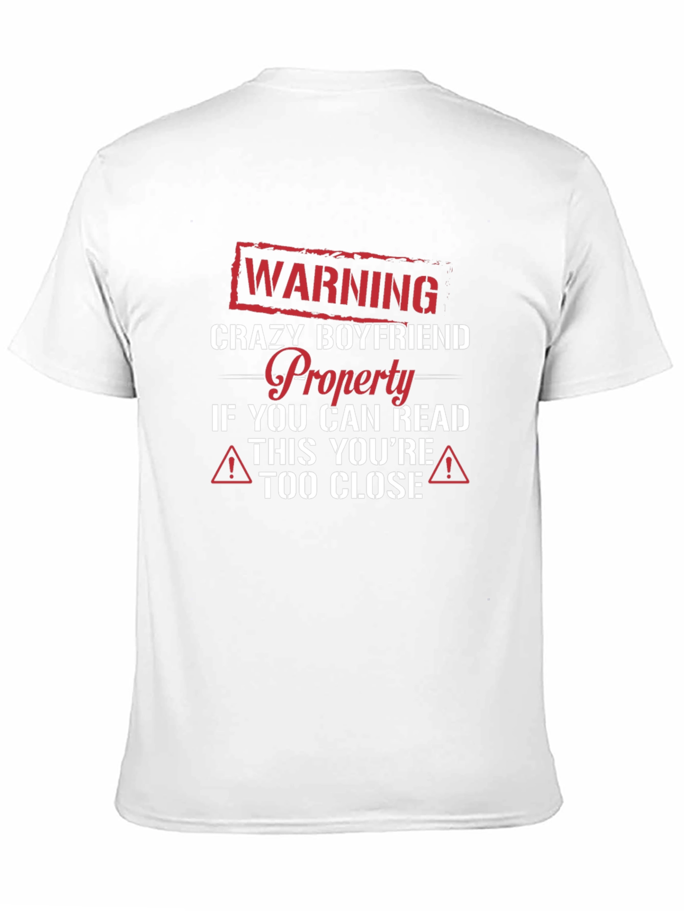 Crazy Boyfriend Warning T-Shirt