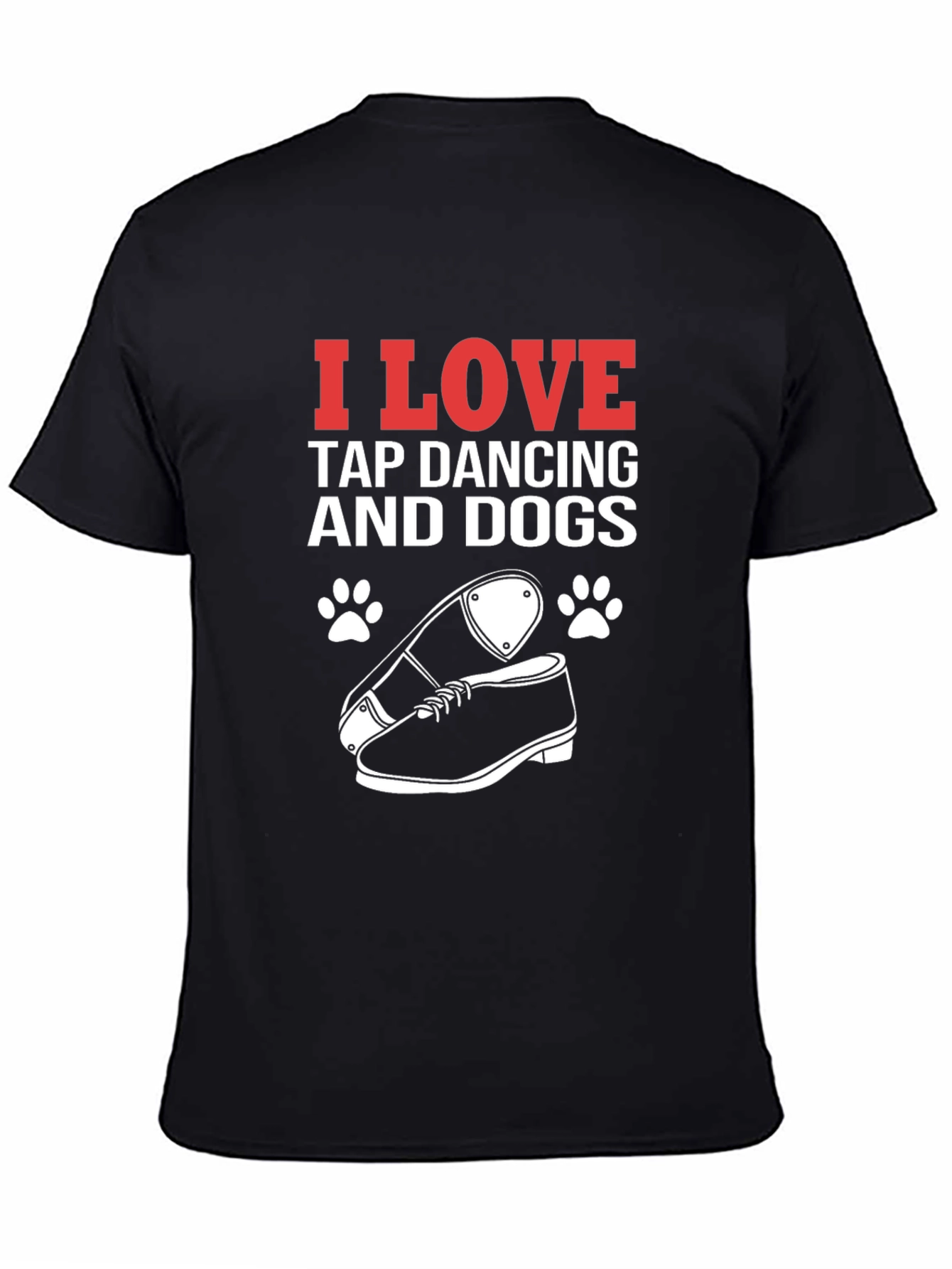I Love Tap Dancing and Dogs Graphic Tee