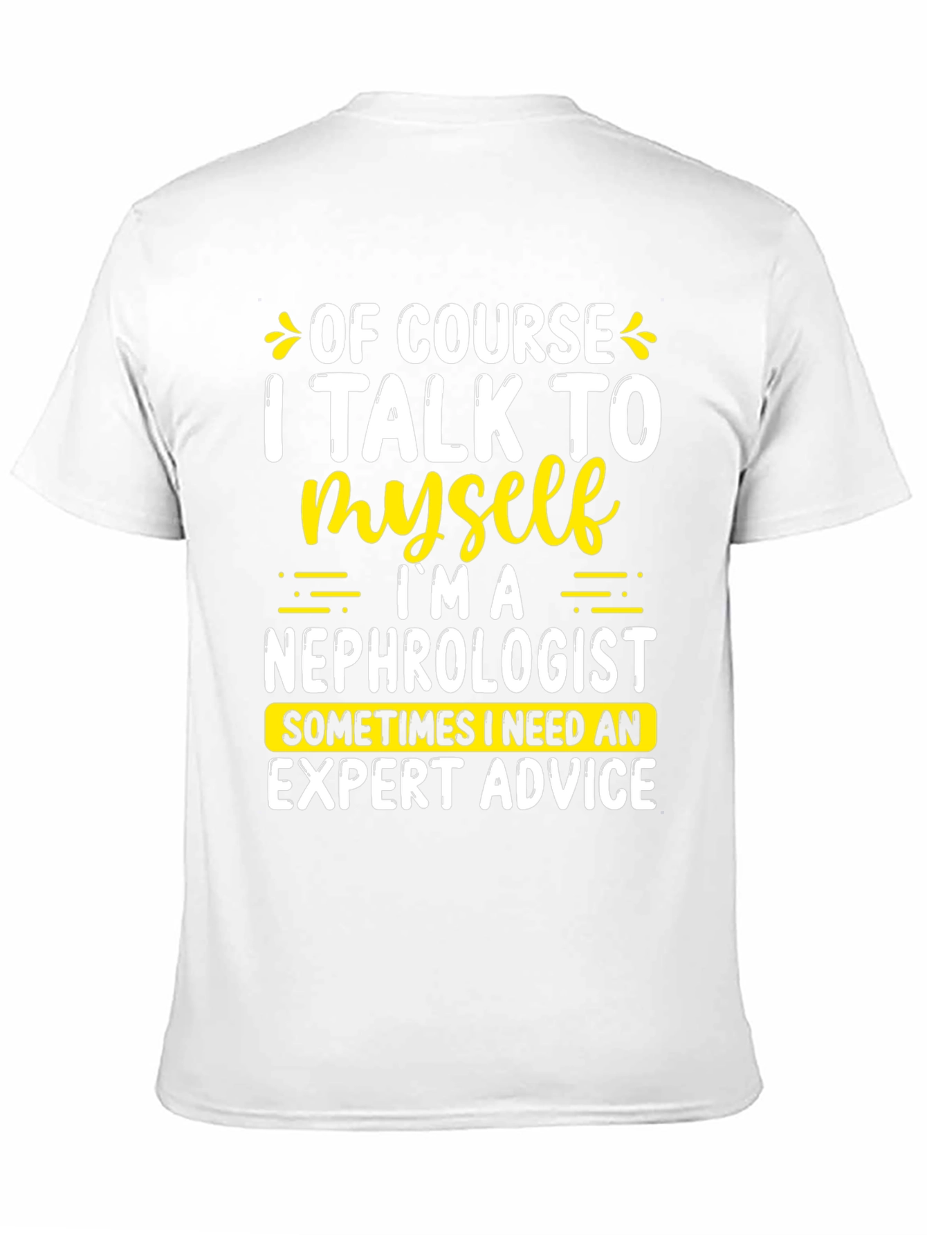 Nephrologist Expert Advice Graphic Tee