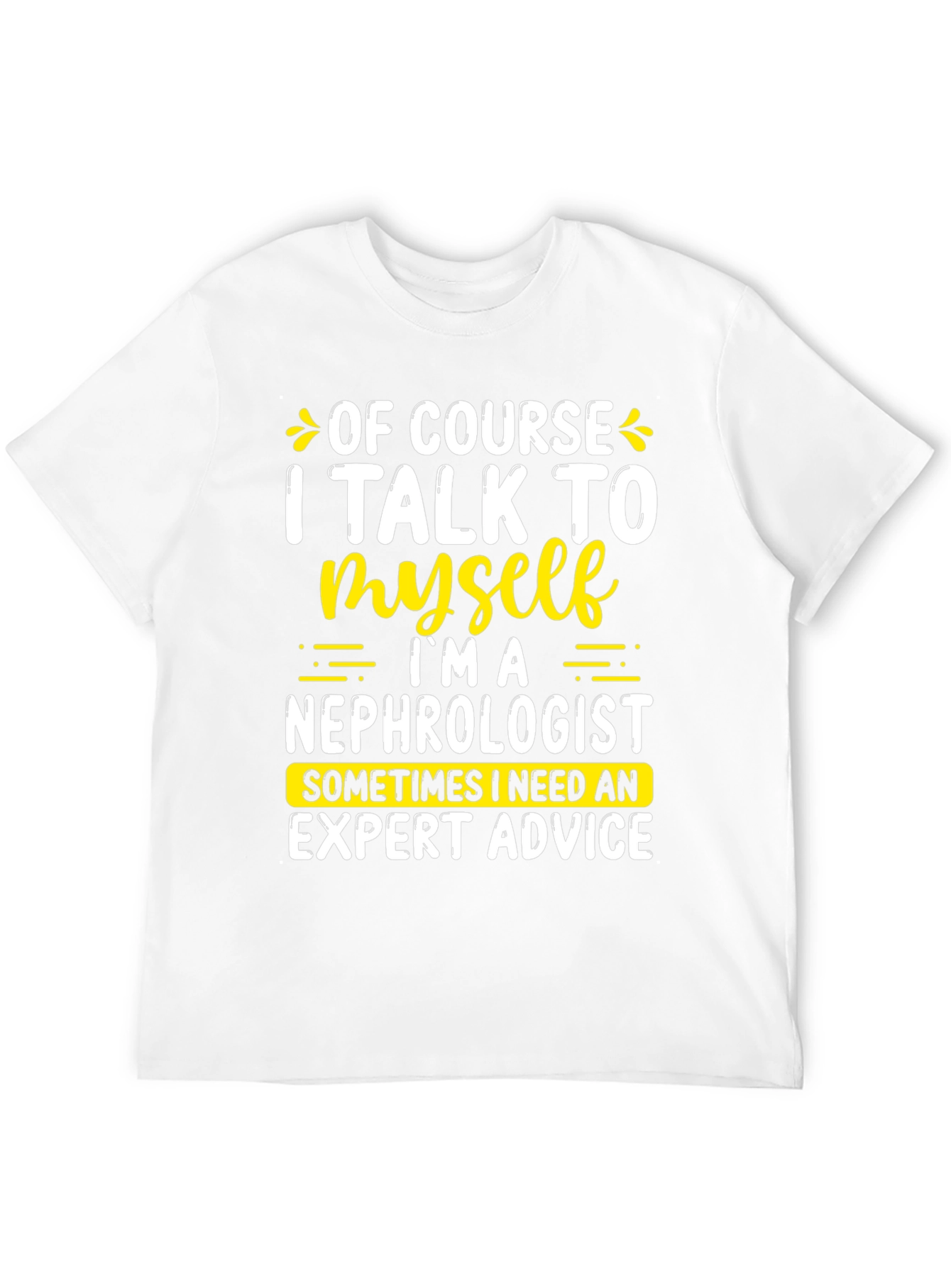 Nephrologist Expert Advice Graphic Tee