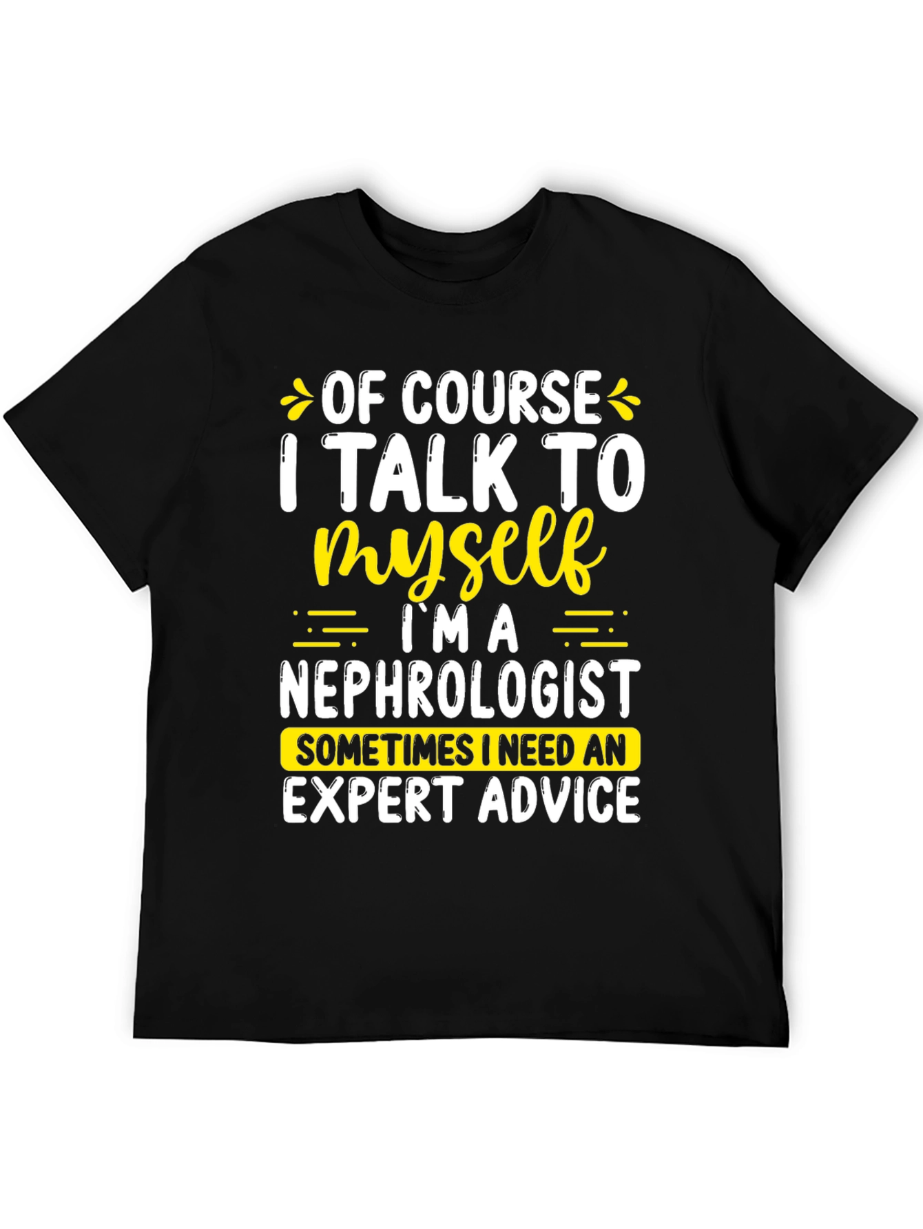 Nephrologist Expert Advice Graphic Tee