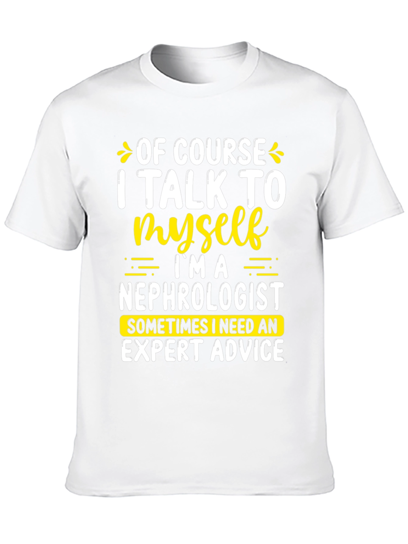 Nephrologist Expert Advice Graphic Tee