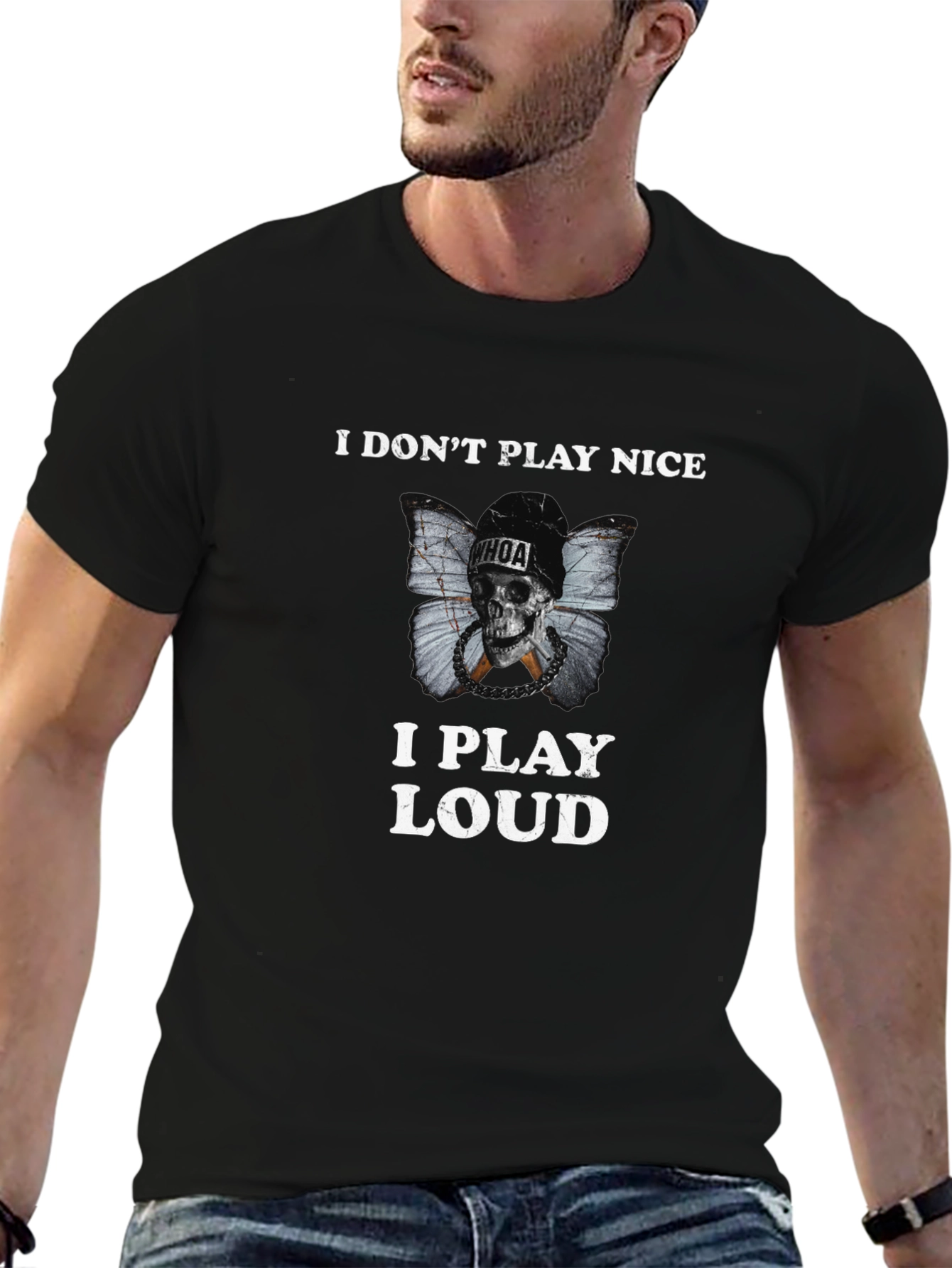 I Dont Play Nice I Play Loud Black T-Shirt