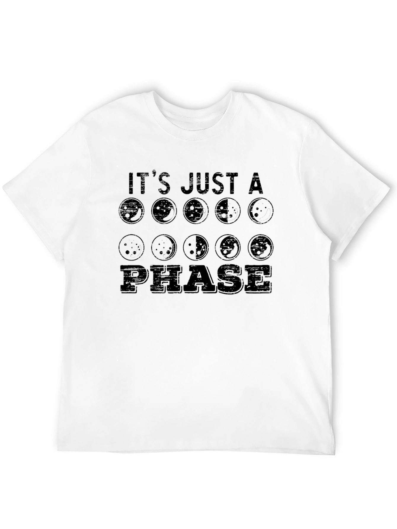 Its Just a Phase Moon T-Shirt