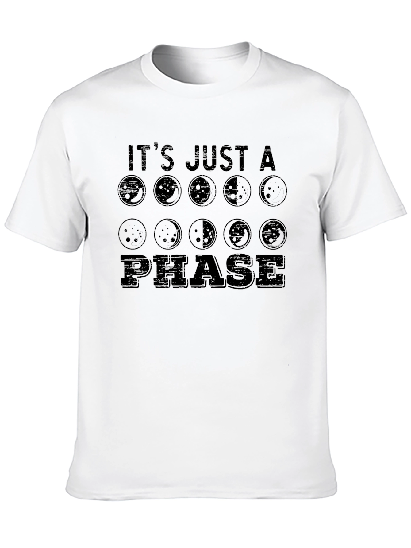 Its Just a Phase Moon T-Shirt