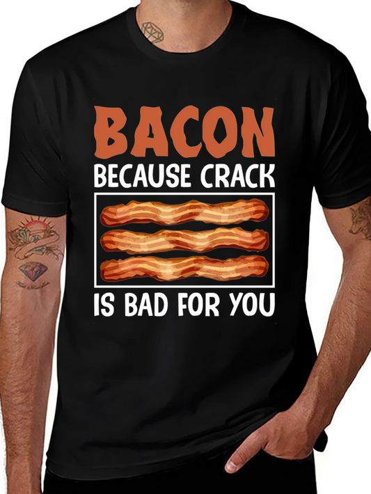 Bacon Because Crack is Bad T-Shirt