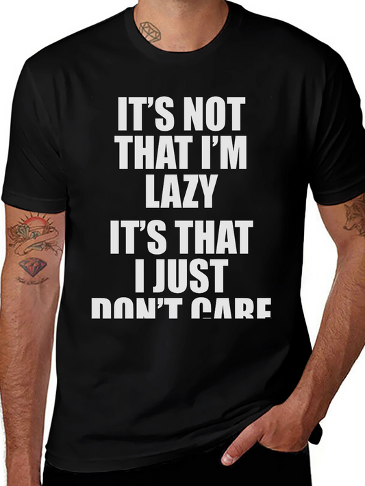 Funny Mens T-Shirt - I Dont Care Slogan Tee