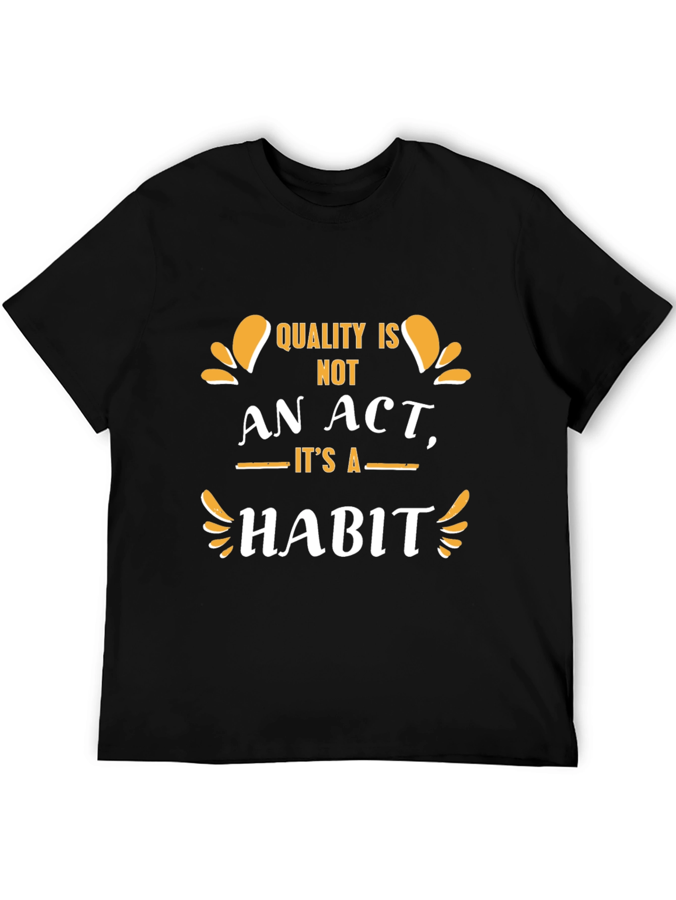 Quality Habit Tee - Motivational Graphic Print T-Shirt