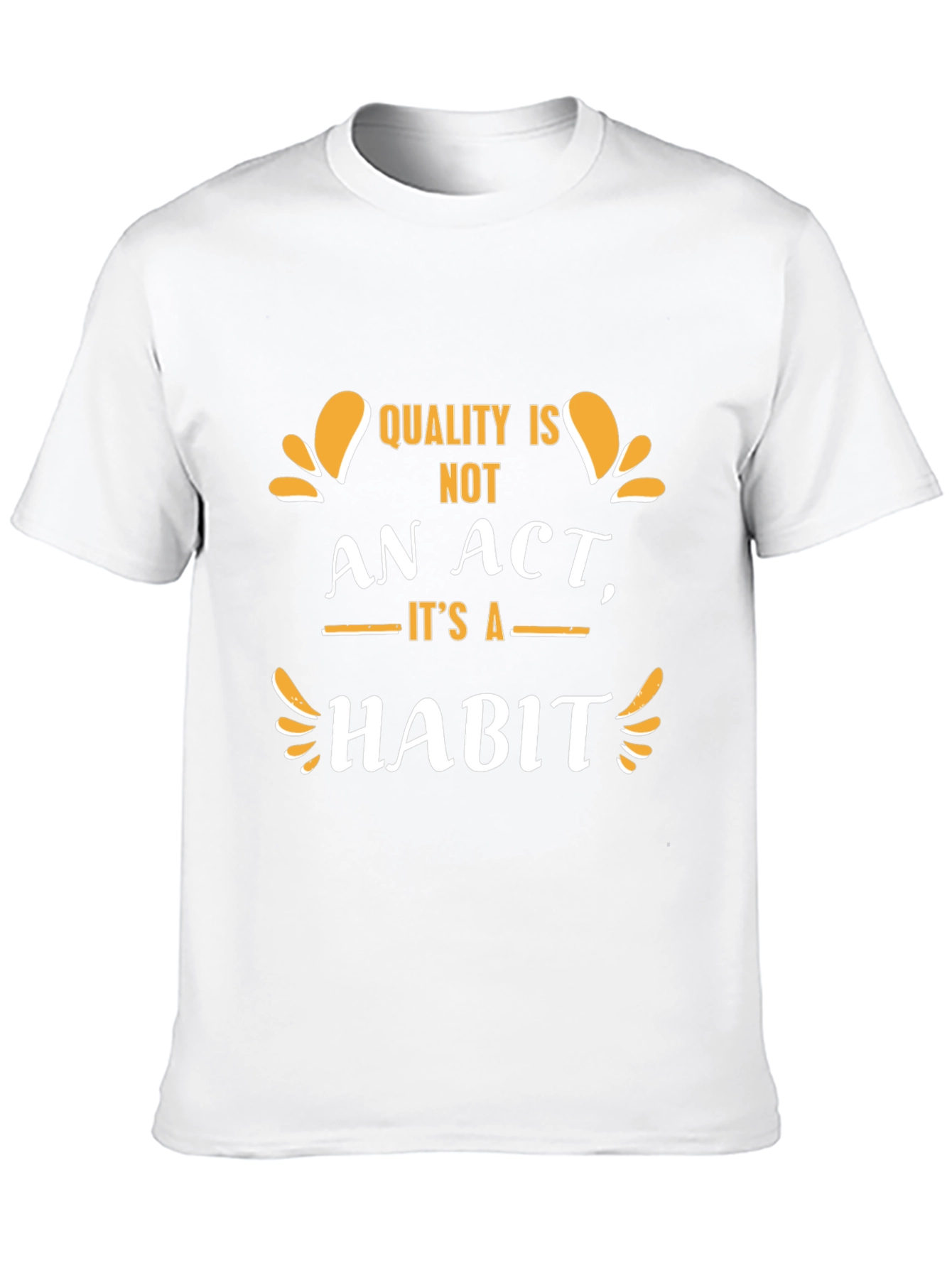 Quality Habit Tee - Motivational Graphic Print T-Shirt