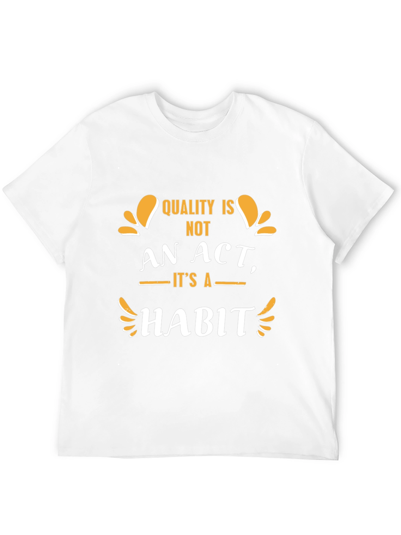 Quality Habit Tee - Motivational Graphic Print T-Shirt