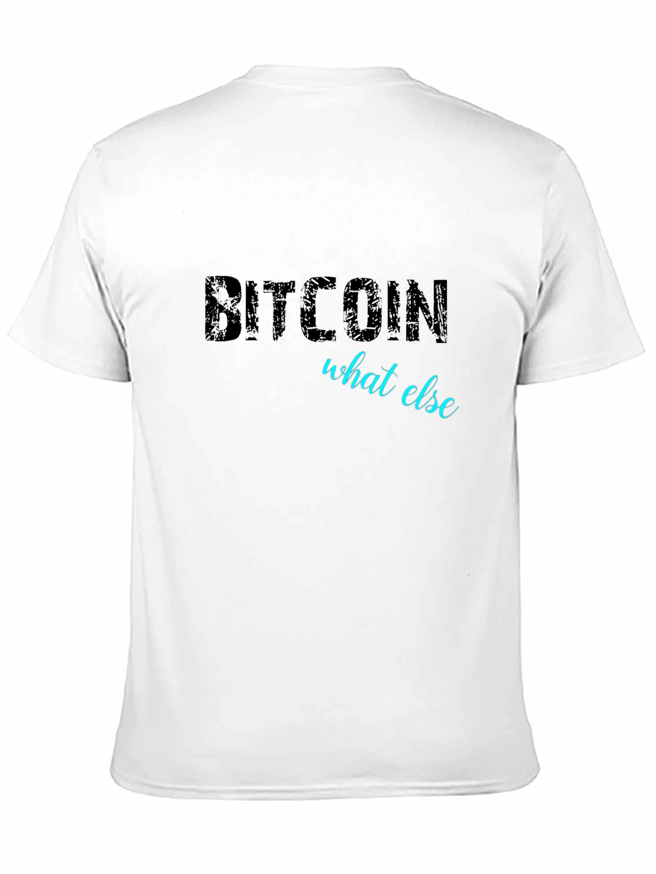 Bitcoin What Else Black T-Shirt