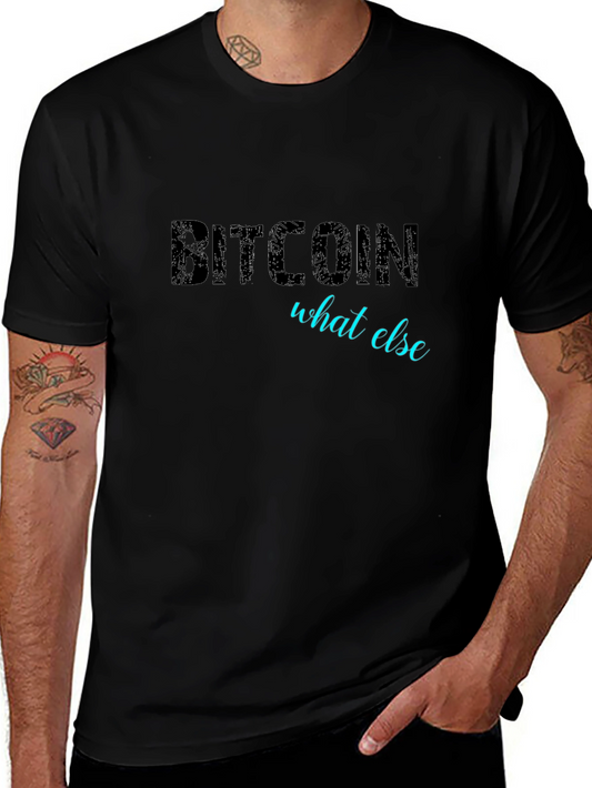 Bitcoin What Else Black T-Shirt