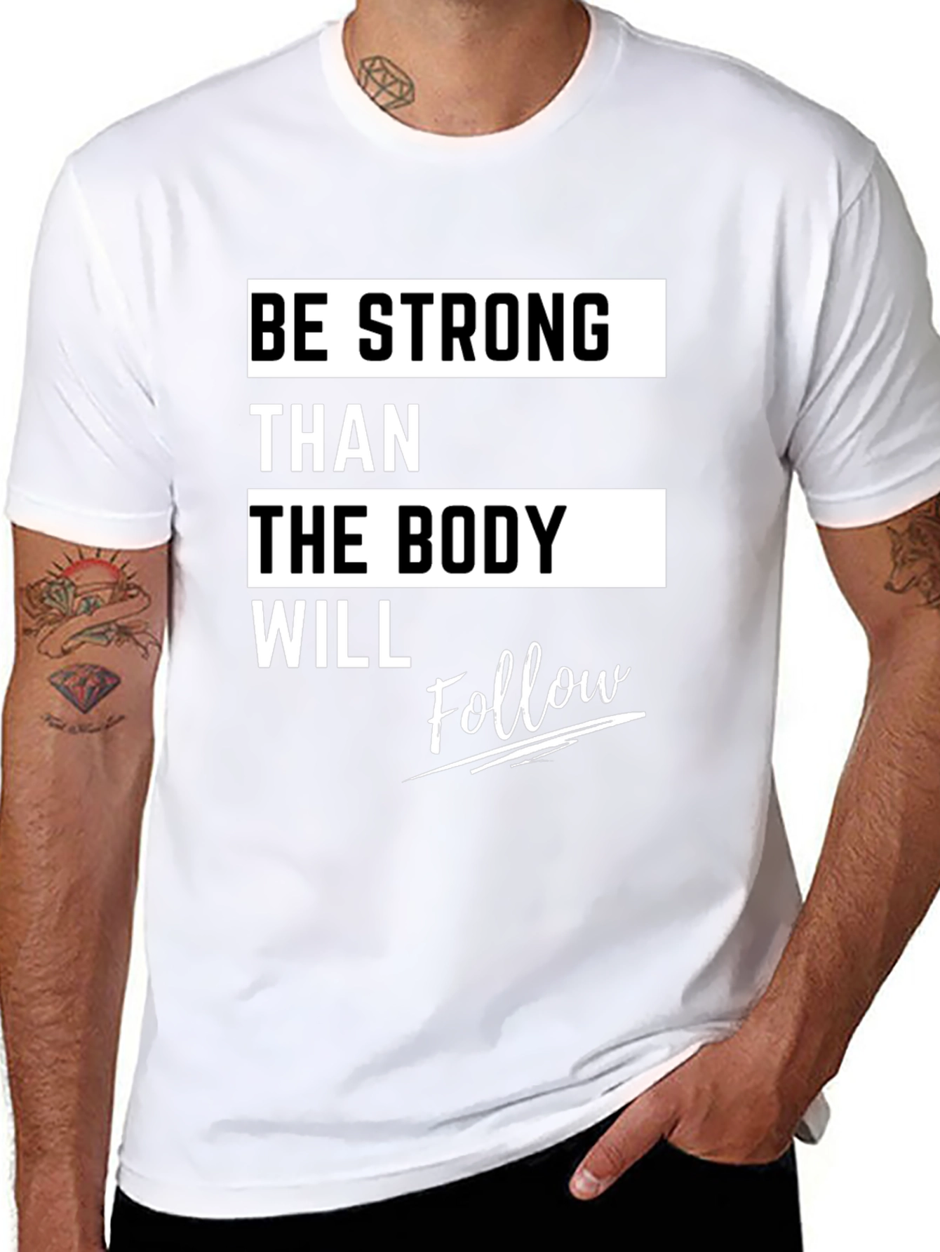 Motivational Fitness T-Shirt - Be Strong Body Follow