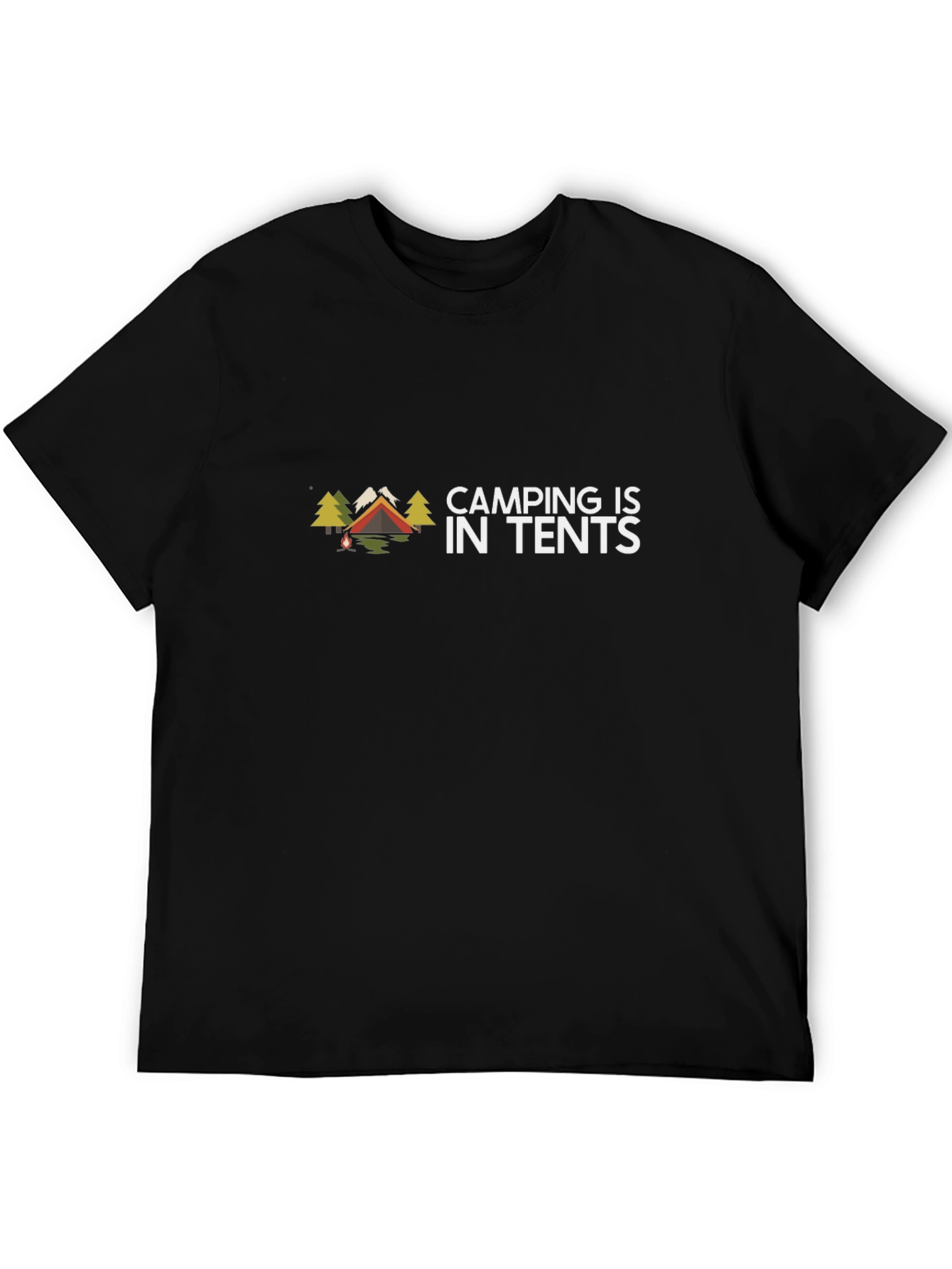 Camping Is In Tents Black Graphic Tee