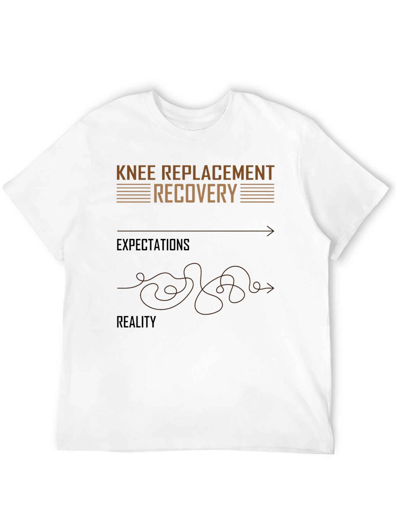 Knee Replacement Recovery T-Shirt - Expectation vs Reality