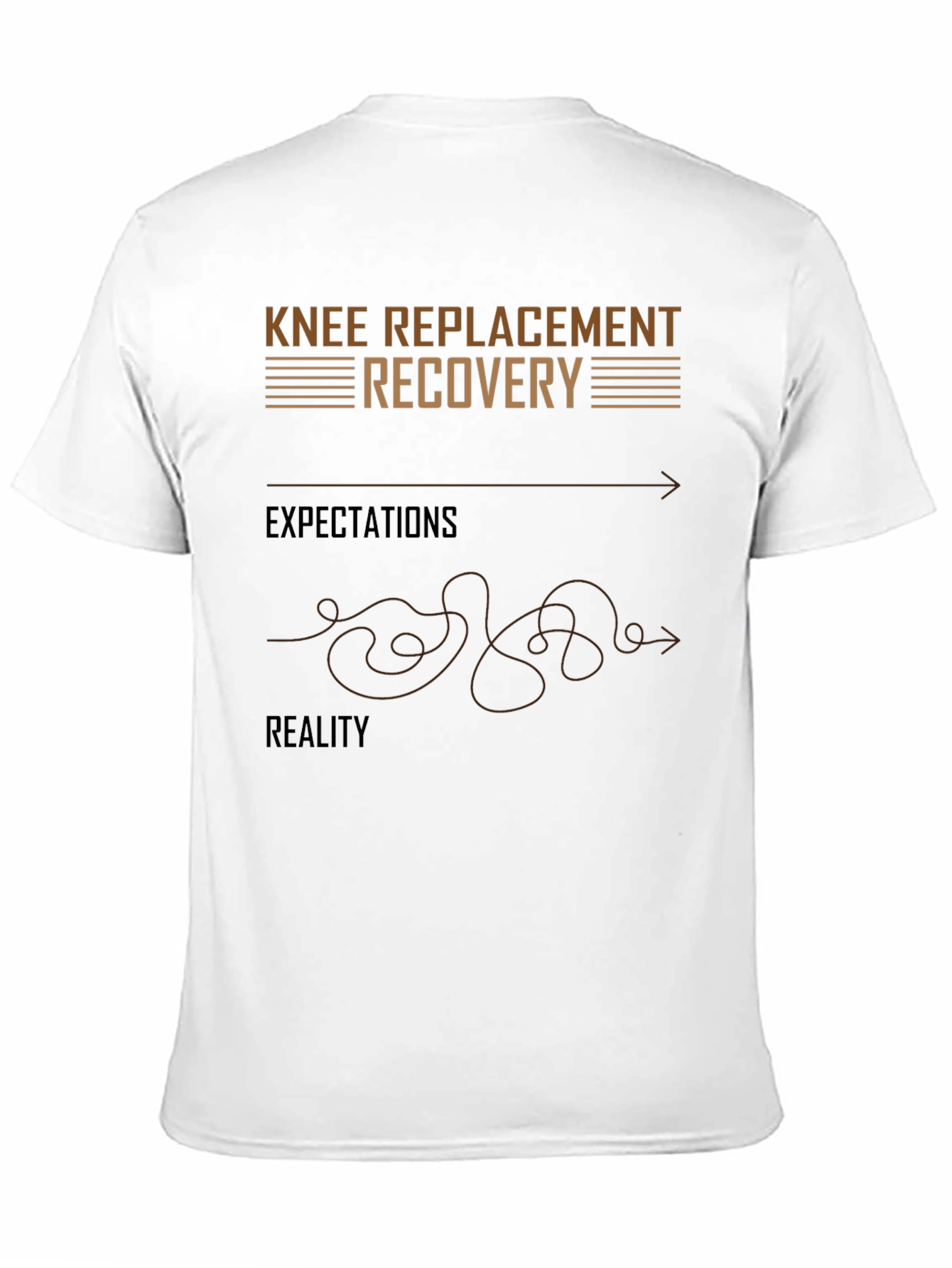 Knee Replacement Recovery T-Shirt - Expectation vs Reality