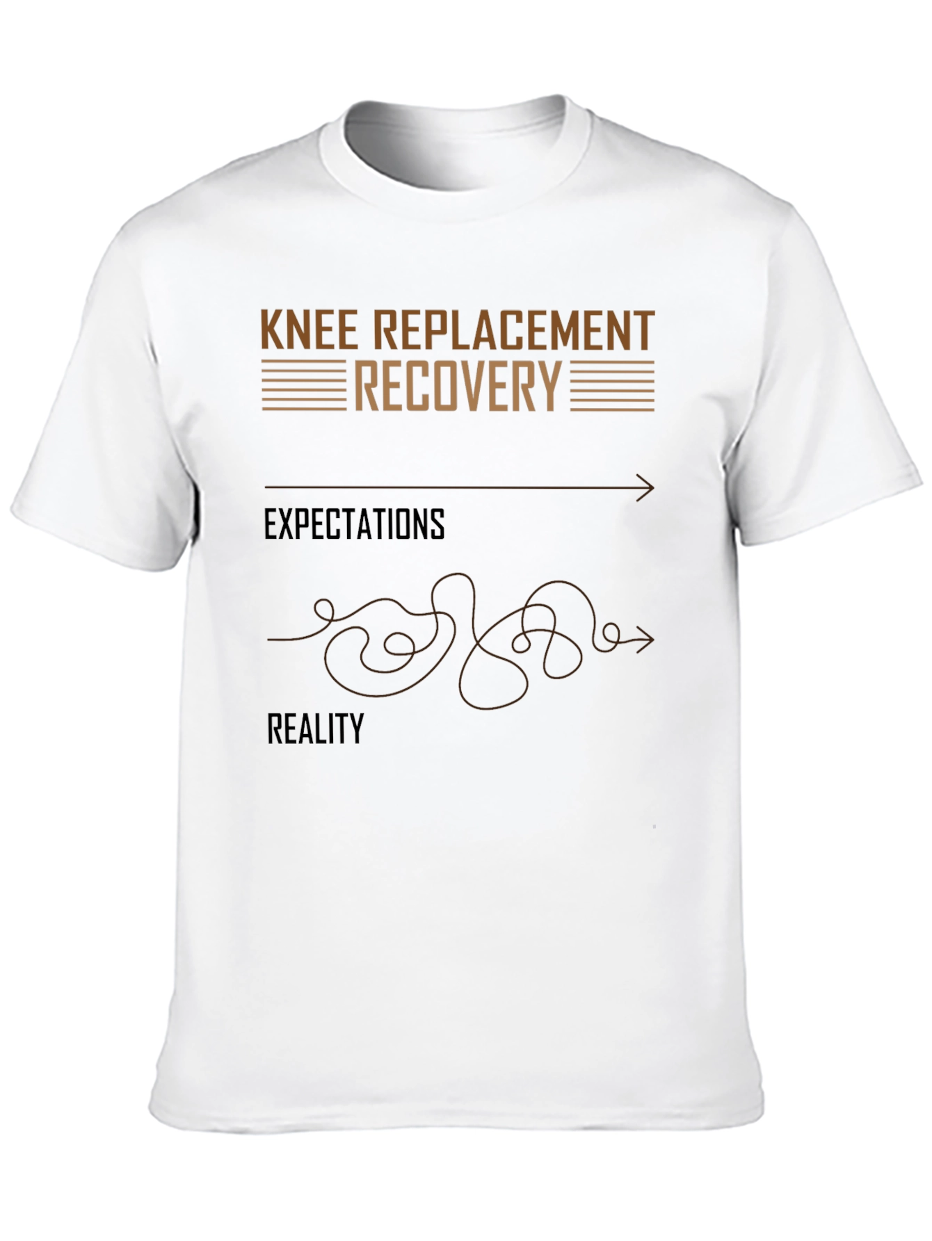 Knee Replacement Recovery T-Shirt - Expectation vs Reality