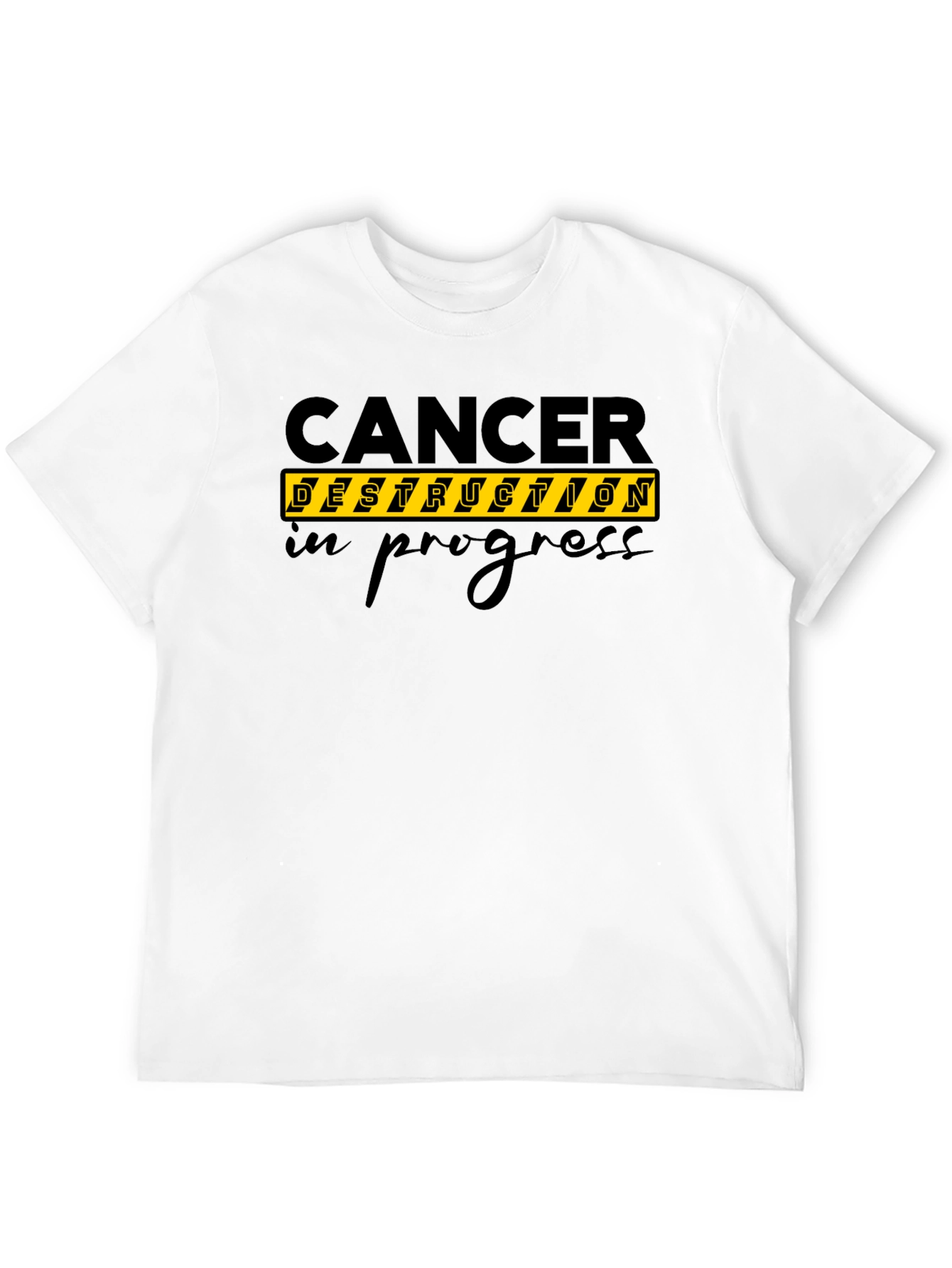Cancer Destruction In Progress T-Shirt