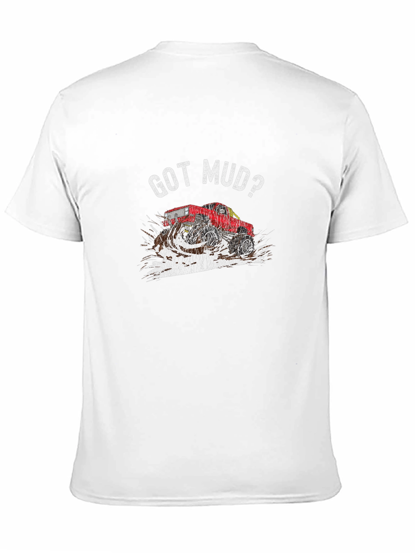Got Mud? Off-Road Monster Truck T-Shirt