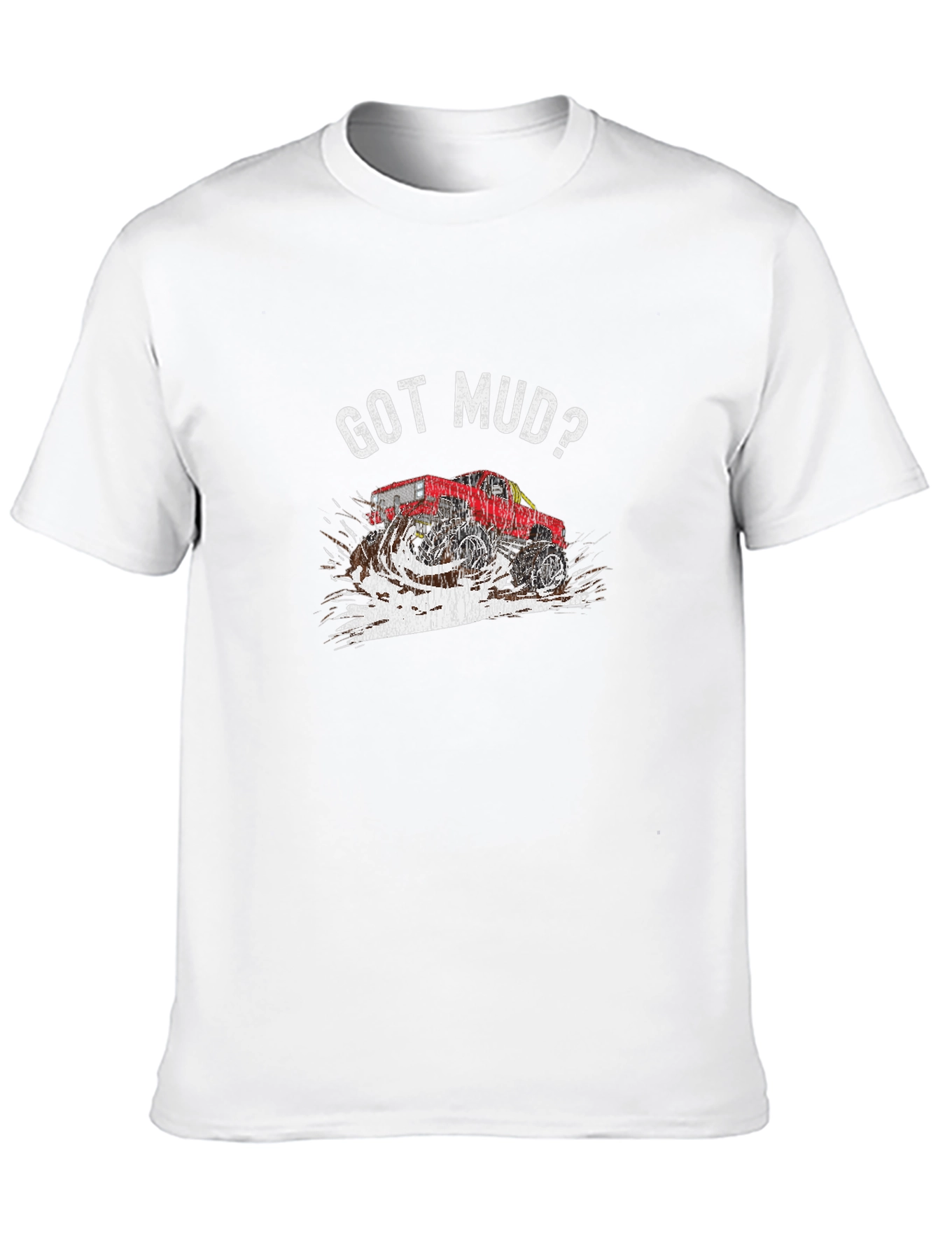 Got Mud? Off-Road Monster Truck T-Shirt