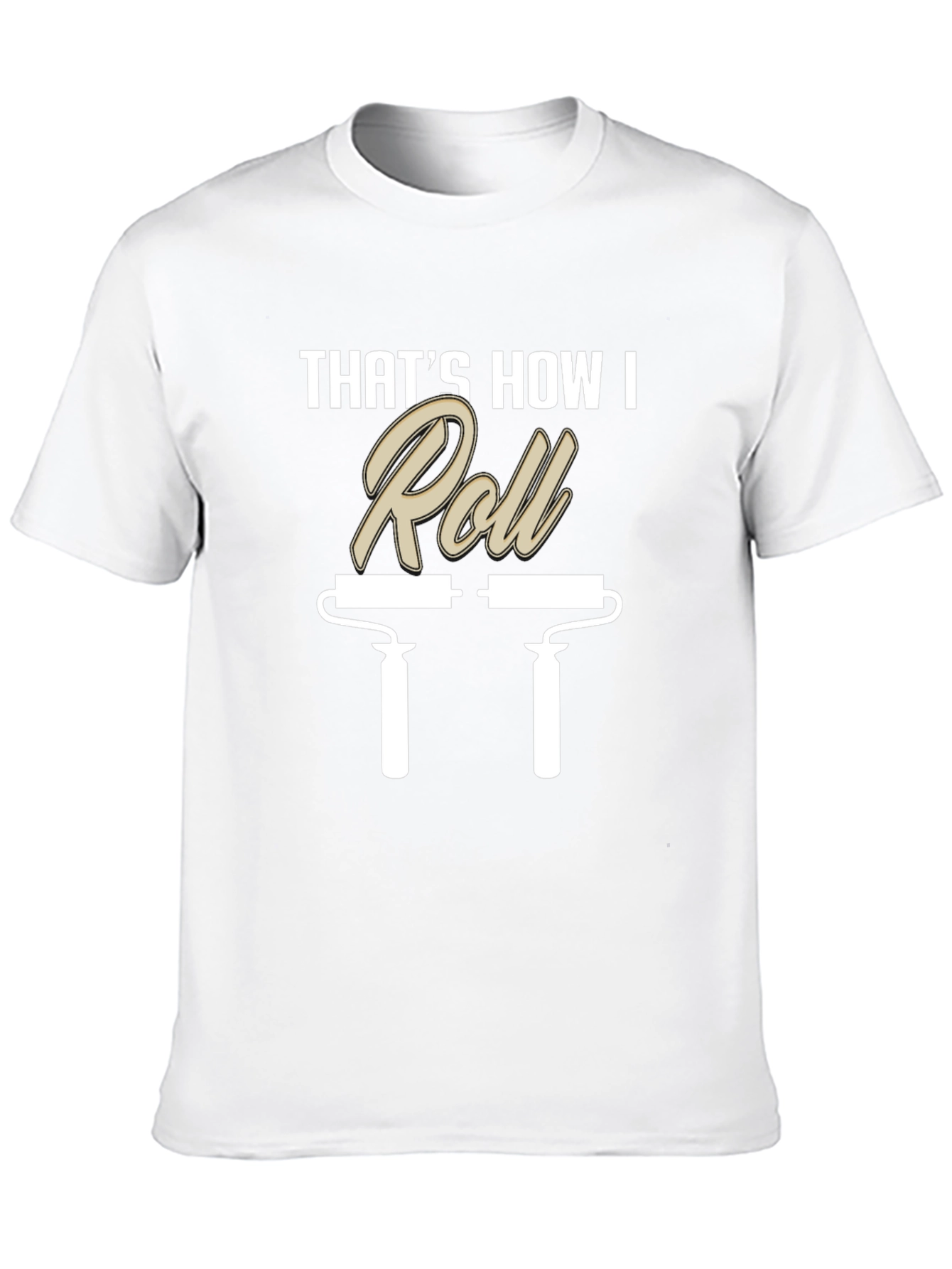 Thats How I Roll Painting T-Shirt