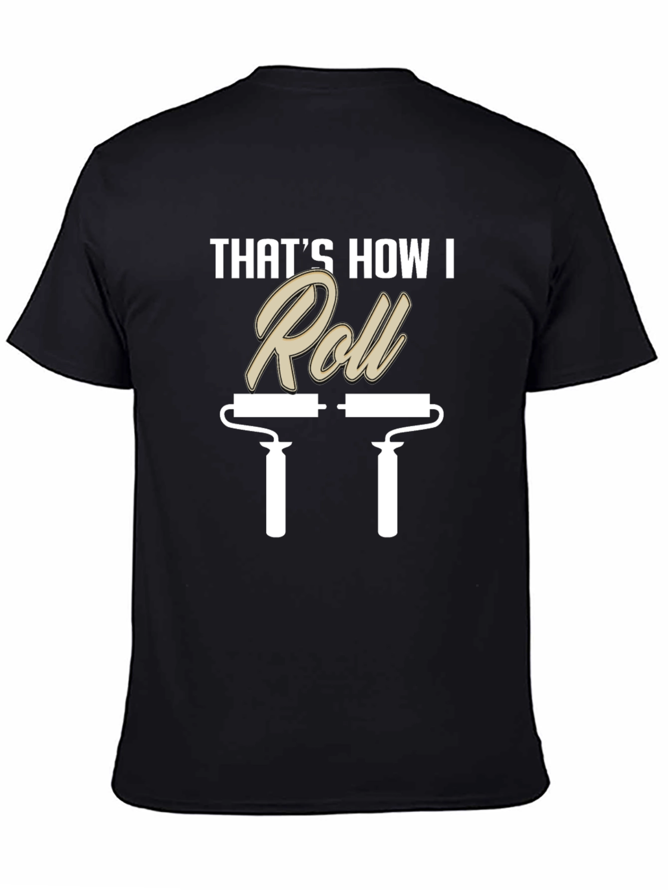 Thats How I Roll Painting T-Shirt