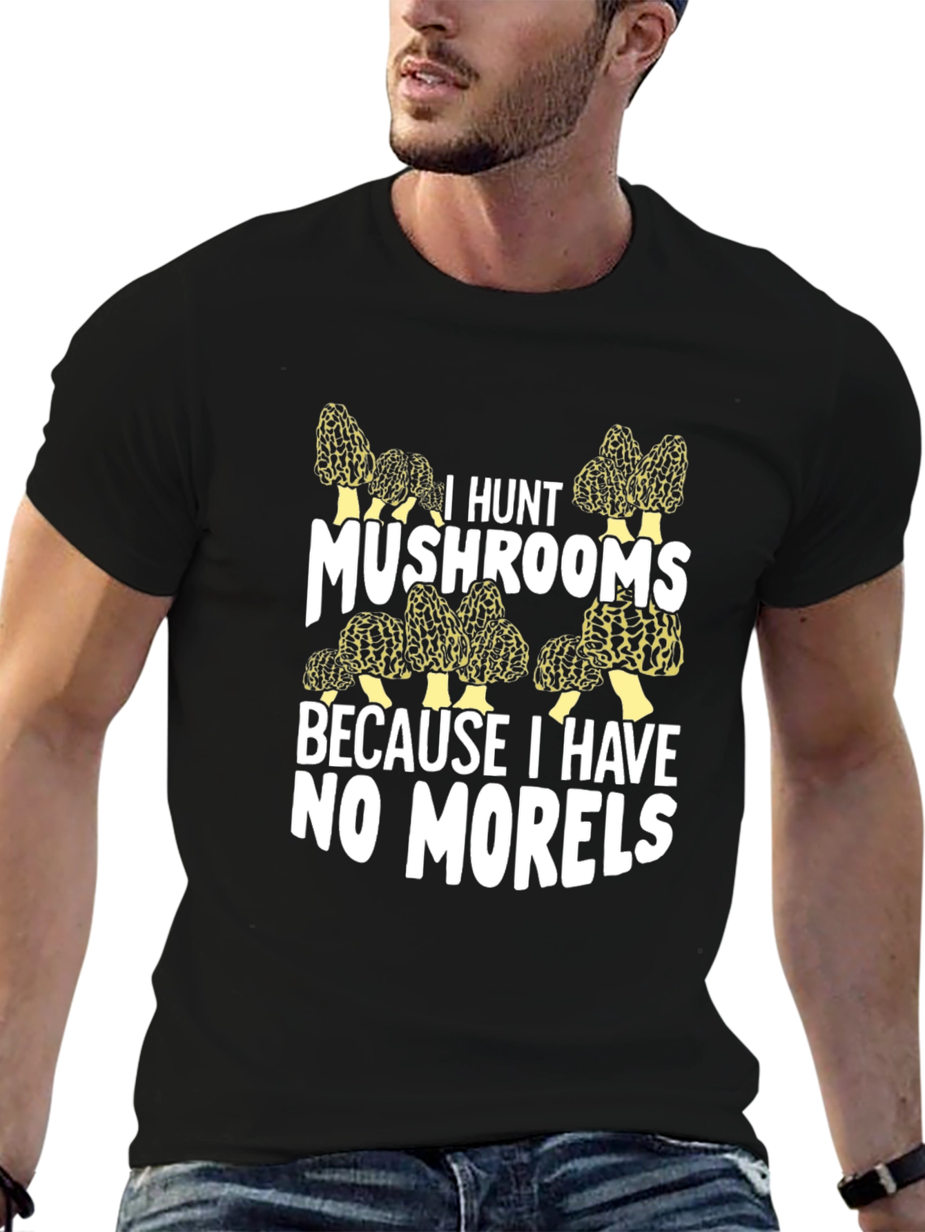 I Hunt Mushrooms Graphic T-Shirt