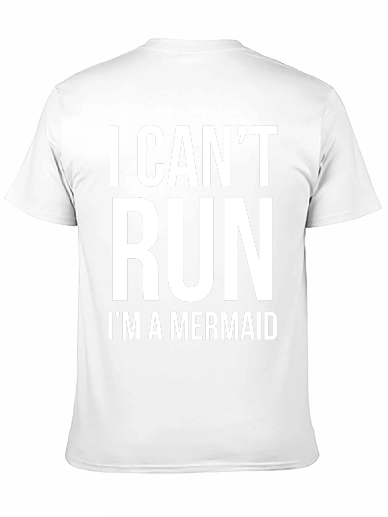 I Cant Run Im A Mermaid T-Shirt