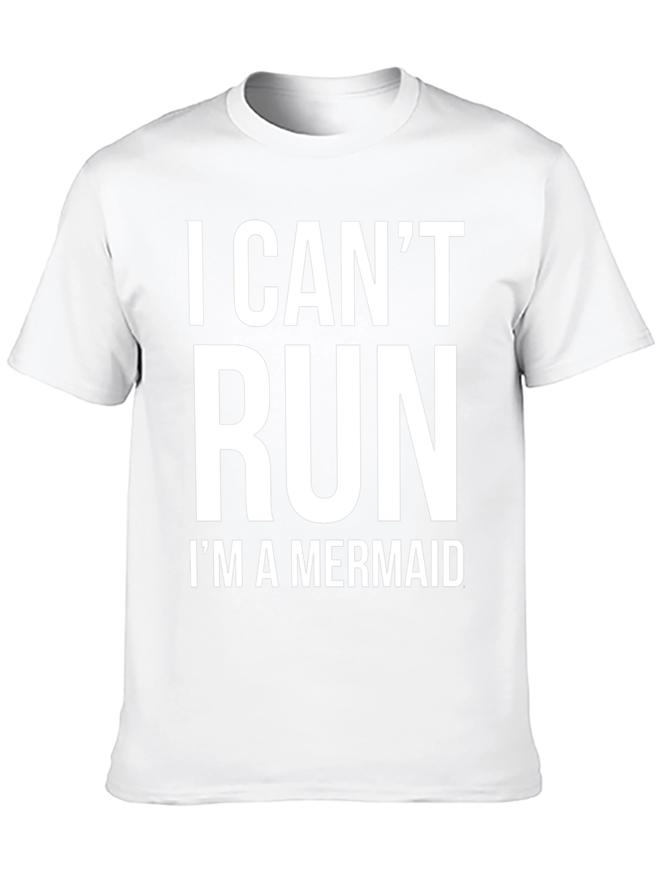 I Cant Run Im A Mermaid T-Shirt