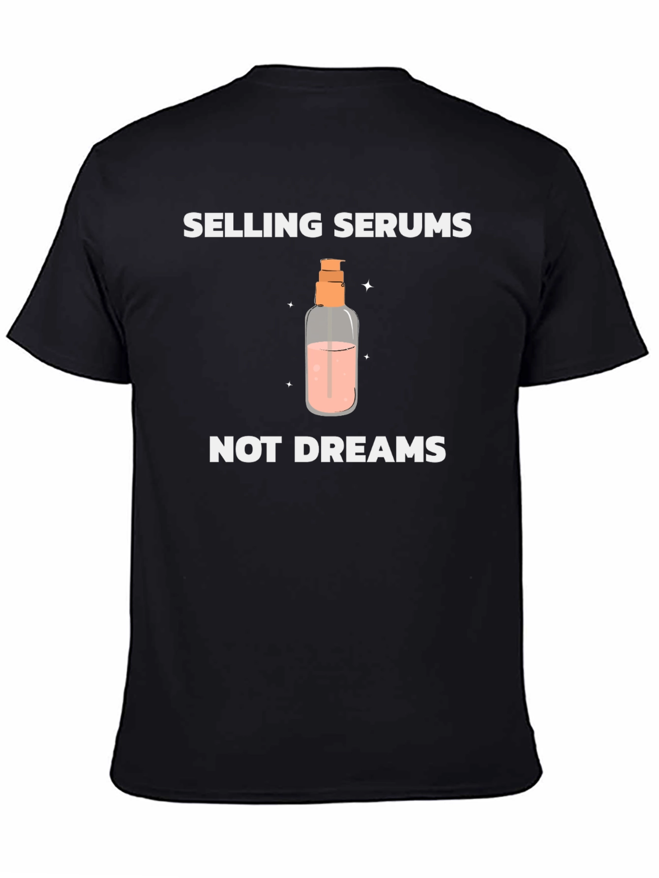 Selling Serums Not Dreams Graphic T-Shirt