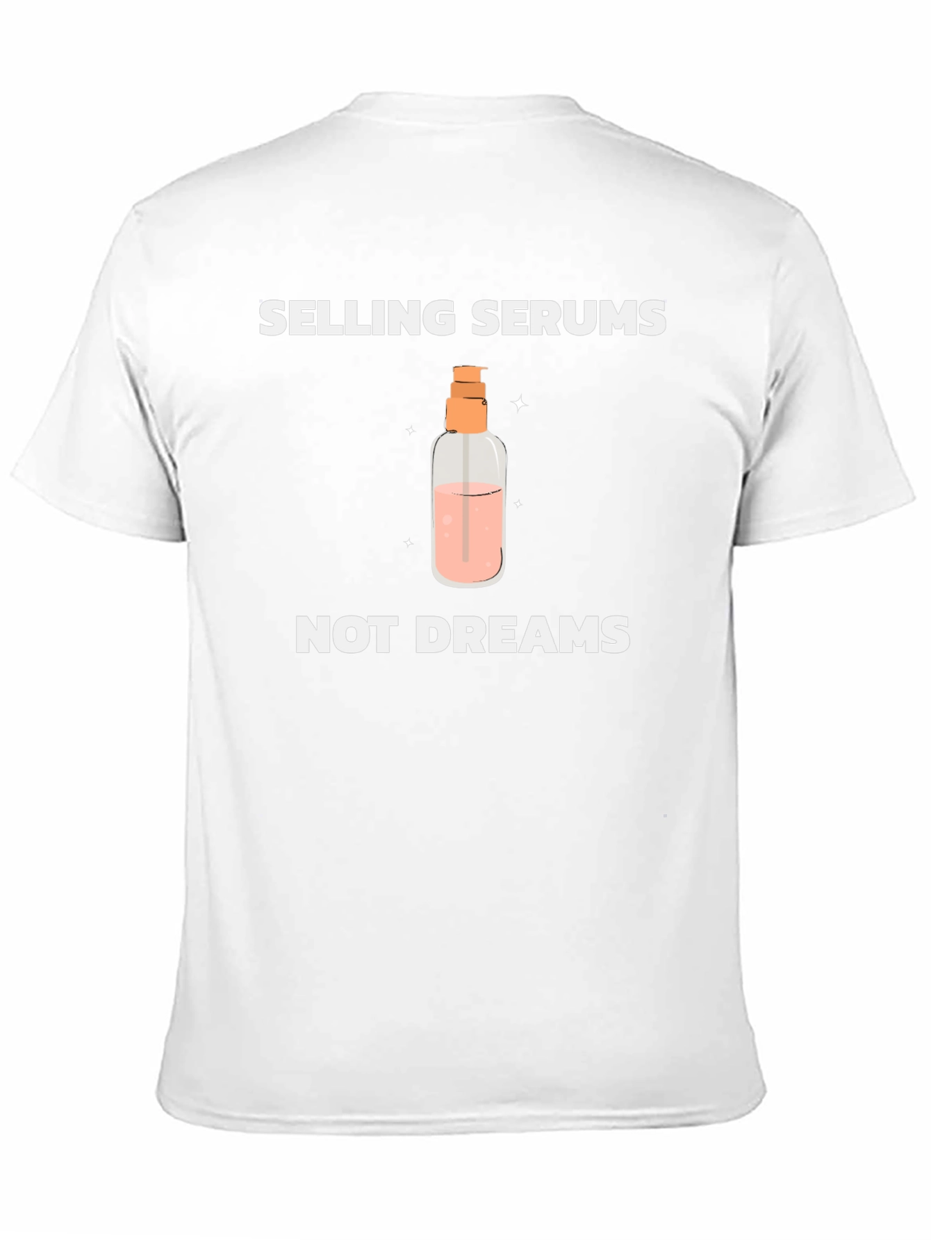 Selling Serums Not Dreams Graphic T-Shirt