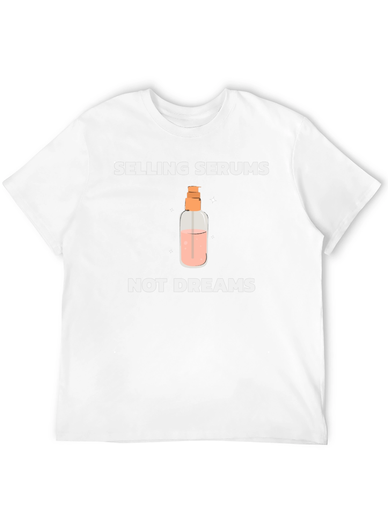 Selling Serums Not Dreams Graphic T-Shirt