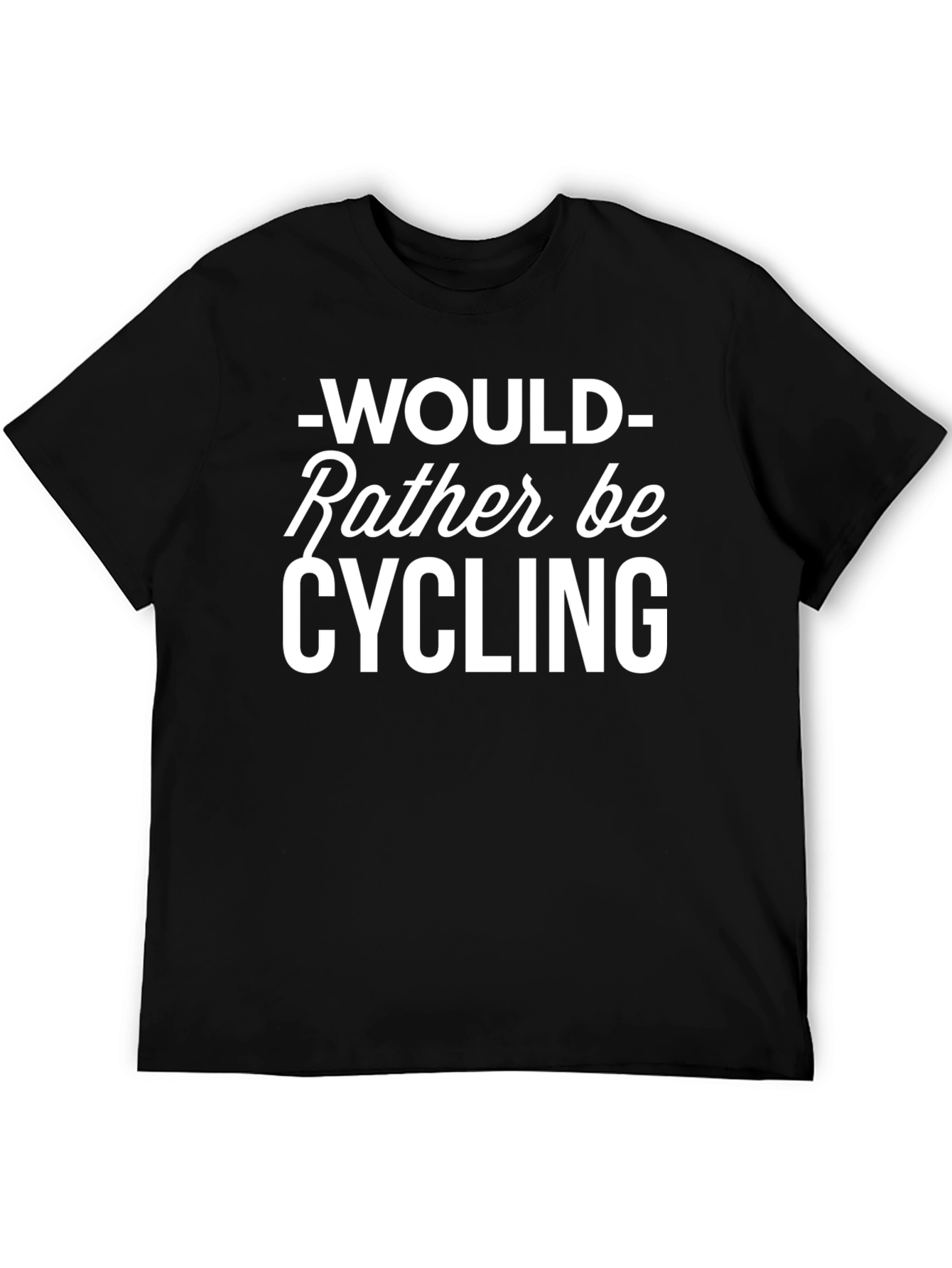 Would Rather Be Cycling T-Shirt