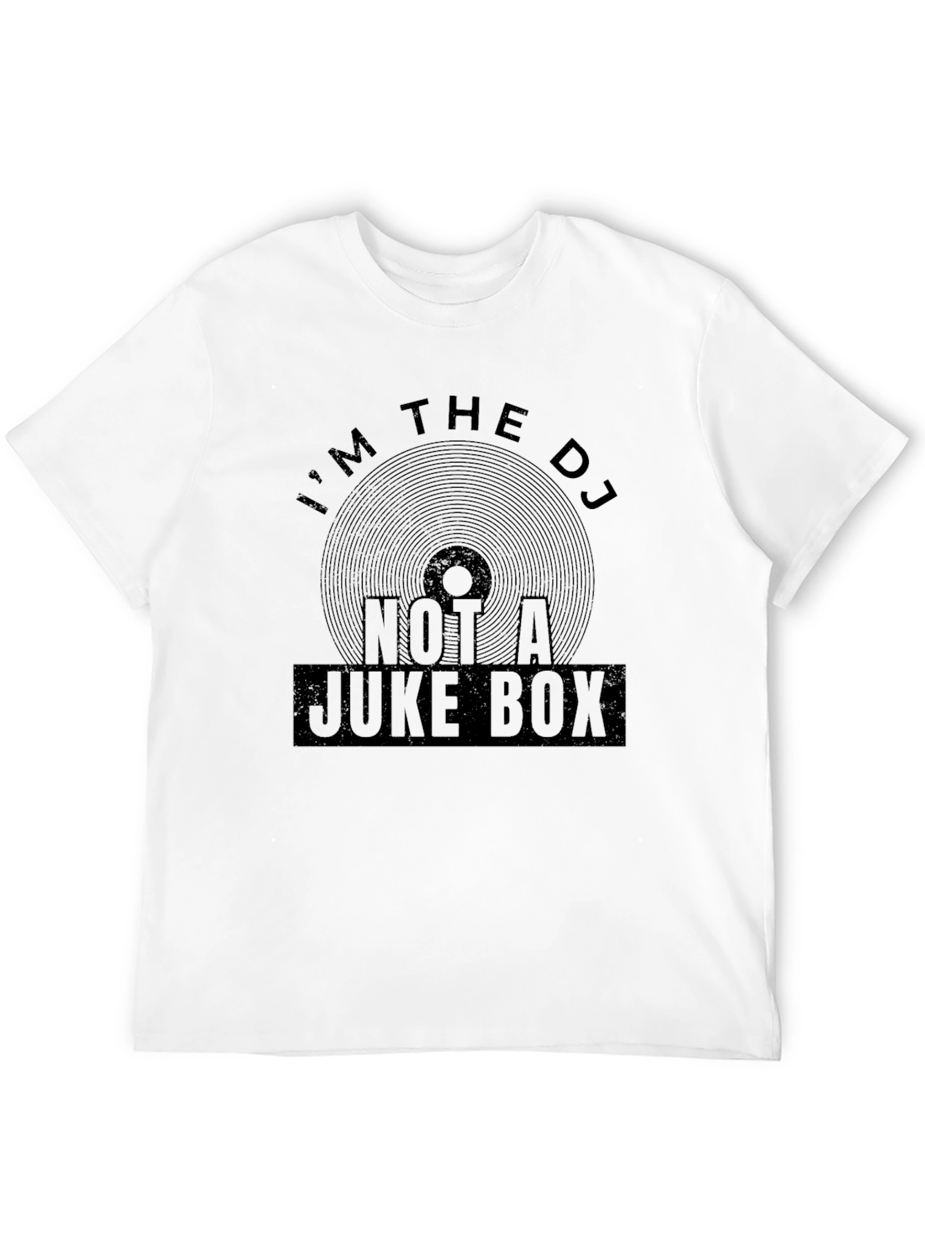 Im the DJ Not A Juke Box Black T-Shirt