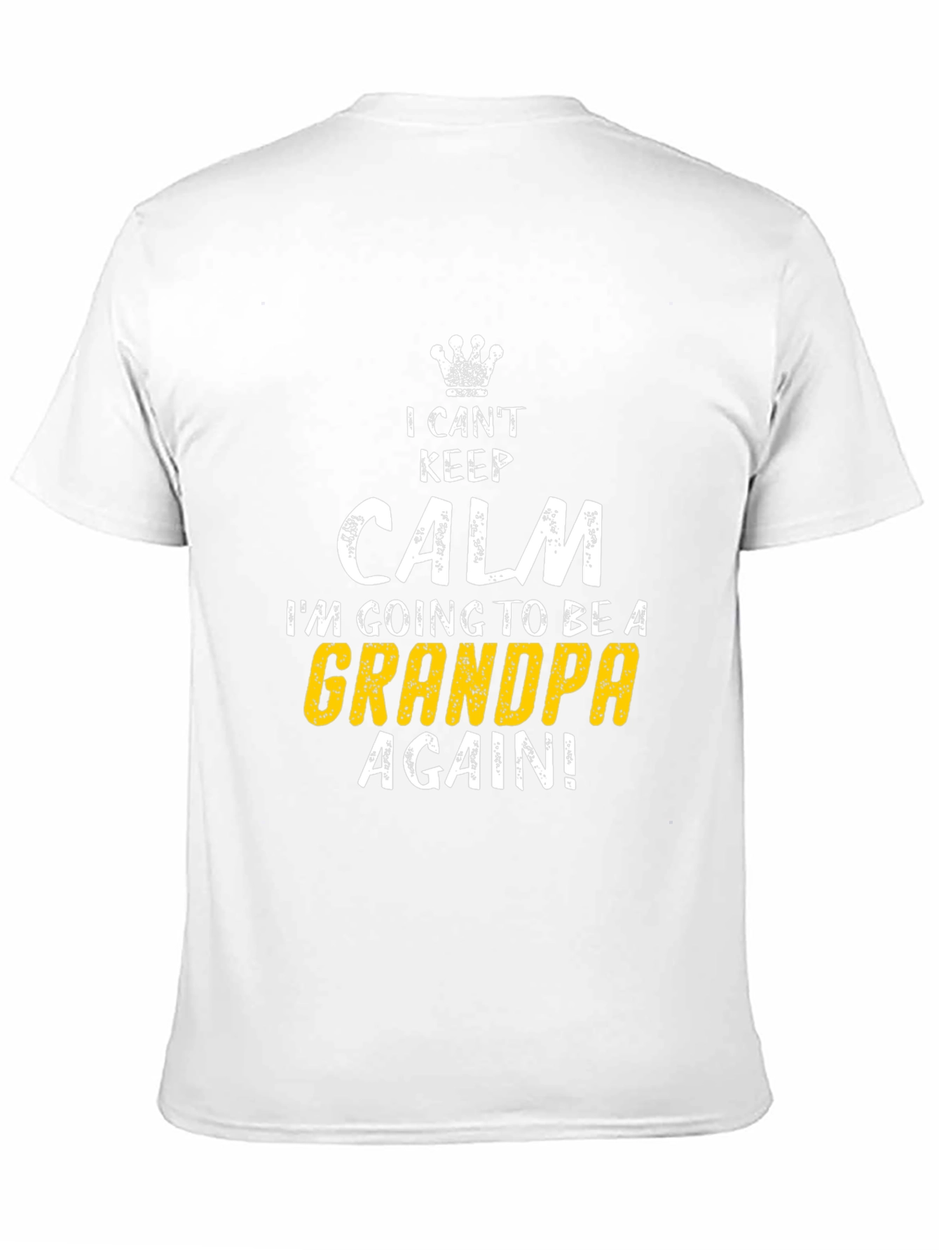 I Cant Keep Calm Grandpa Again T-Shirt