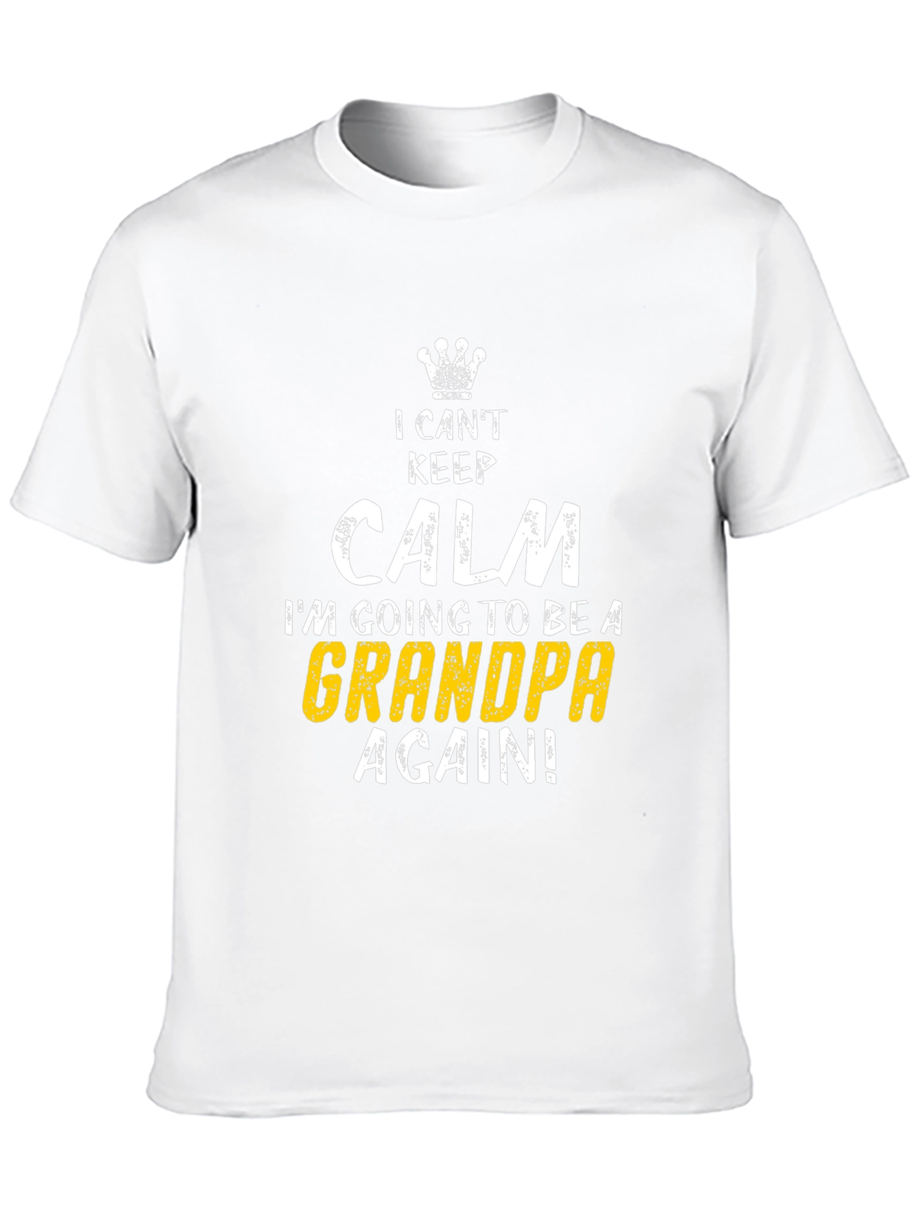 I Cant Keep Calm Grandpa Again T-Shirt